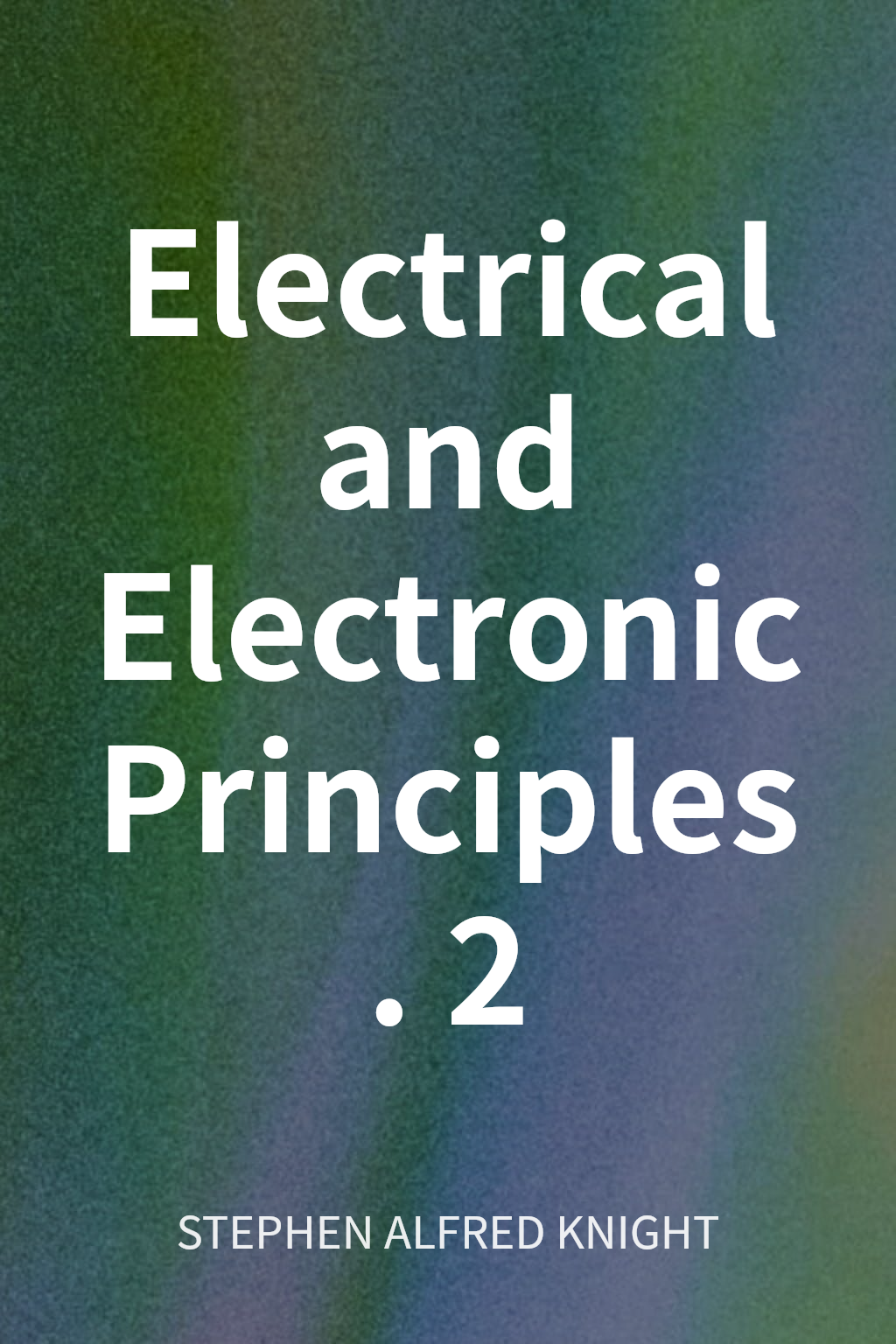Electrical and Electronic Principles. 2 cover