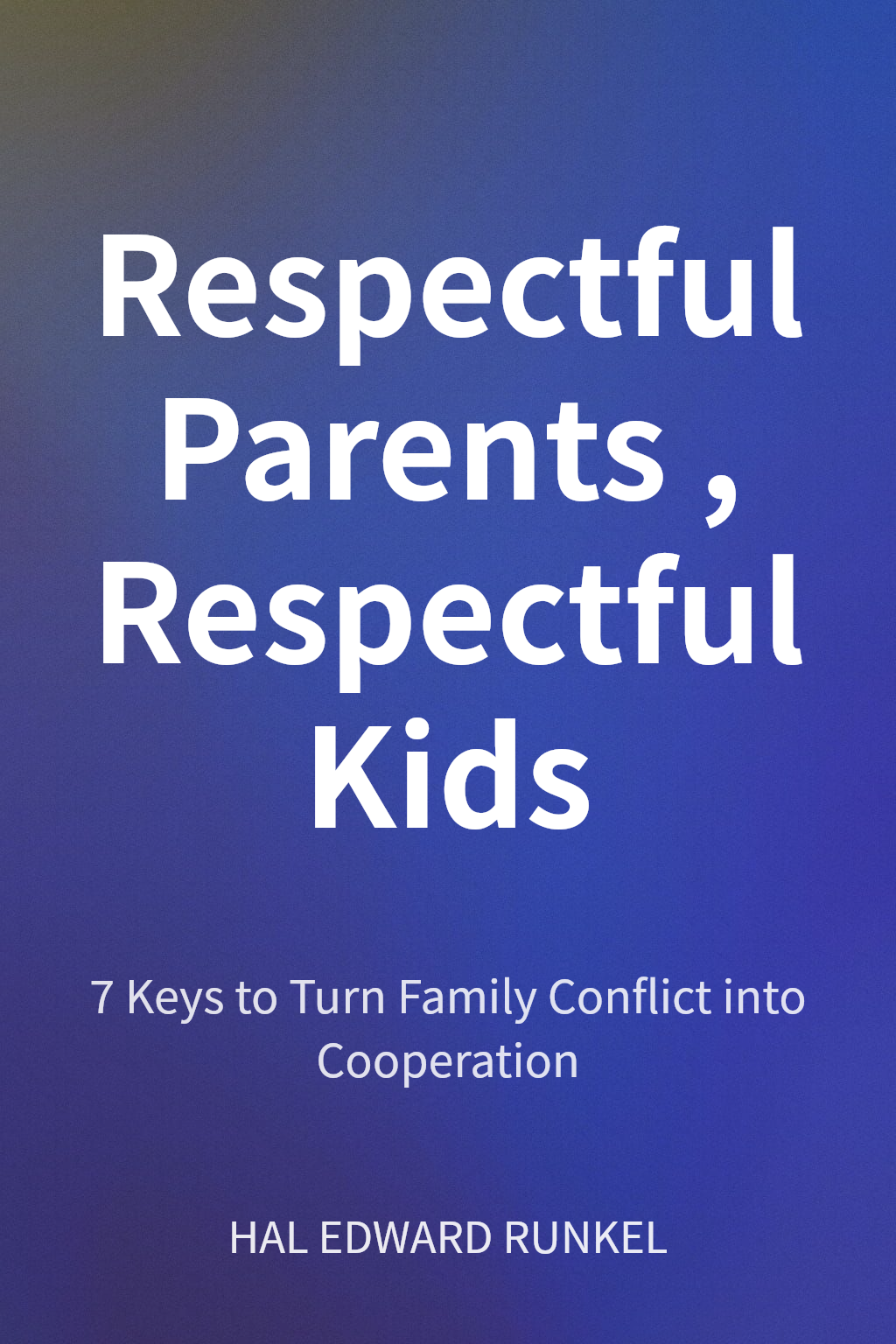 Respectful Parents, Respectful Kids cover