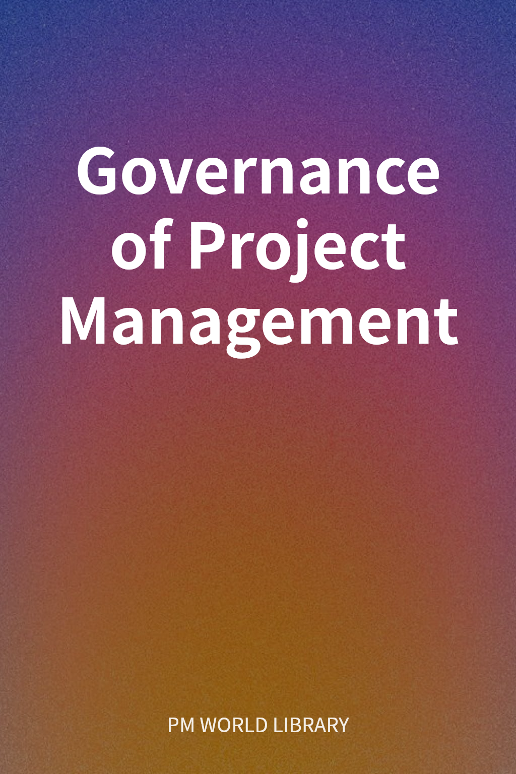 Governance of Project Management cover