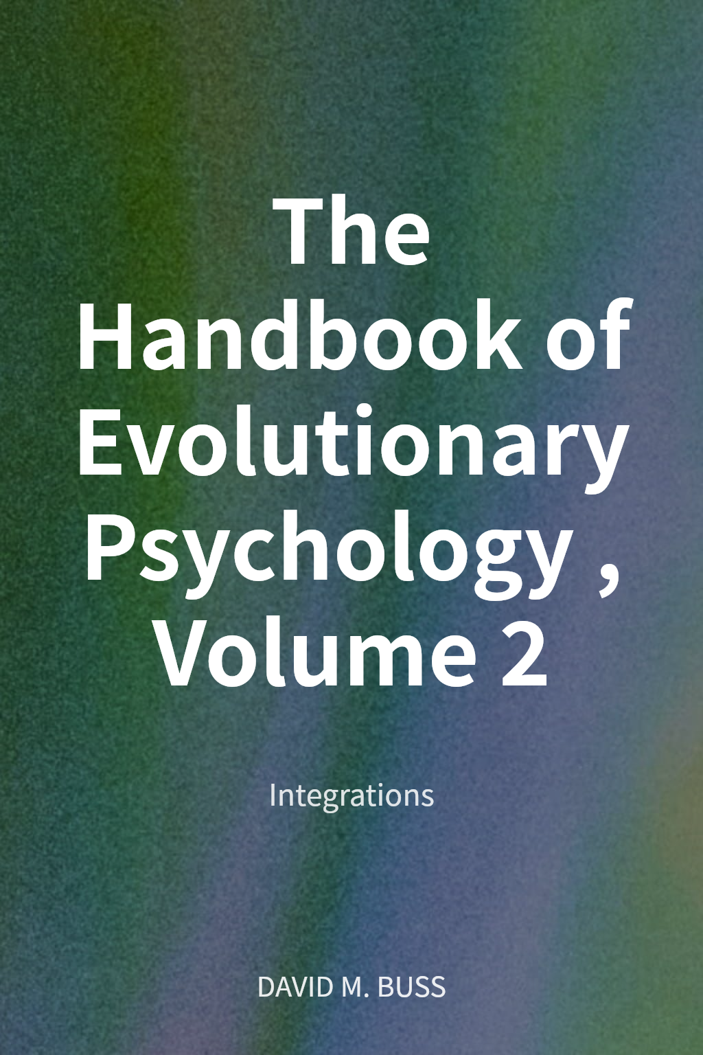 The Handbook of Evolutionary Psychology, Volume 2 封面