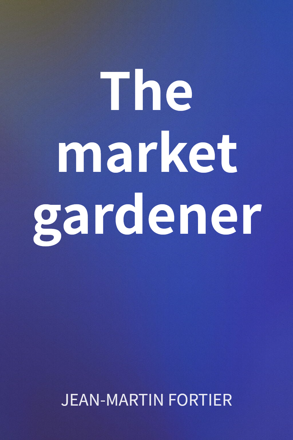 The market gardener cover