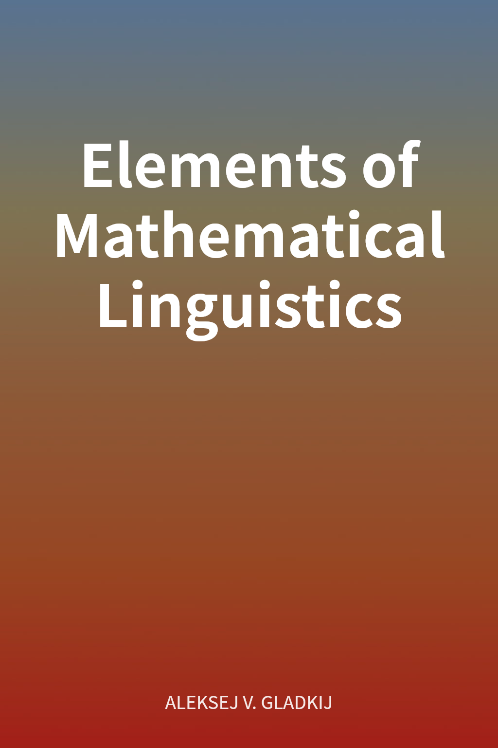 Elements of Mathematical Linguistics cover