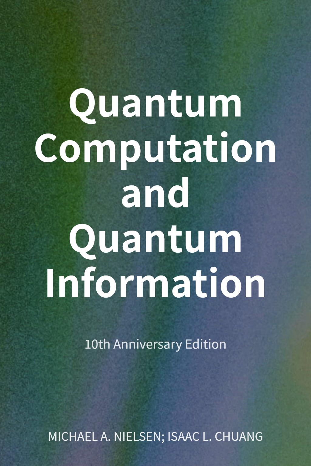 Quantum Computation and Quantum Information cover