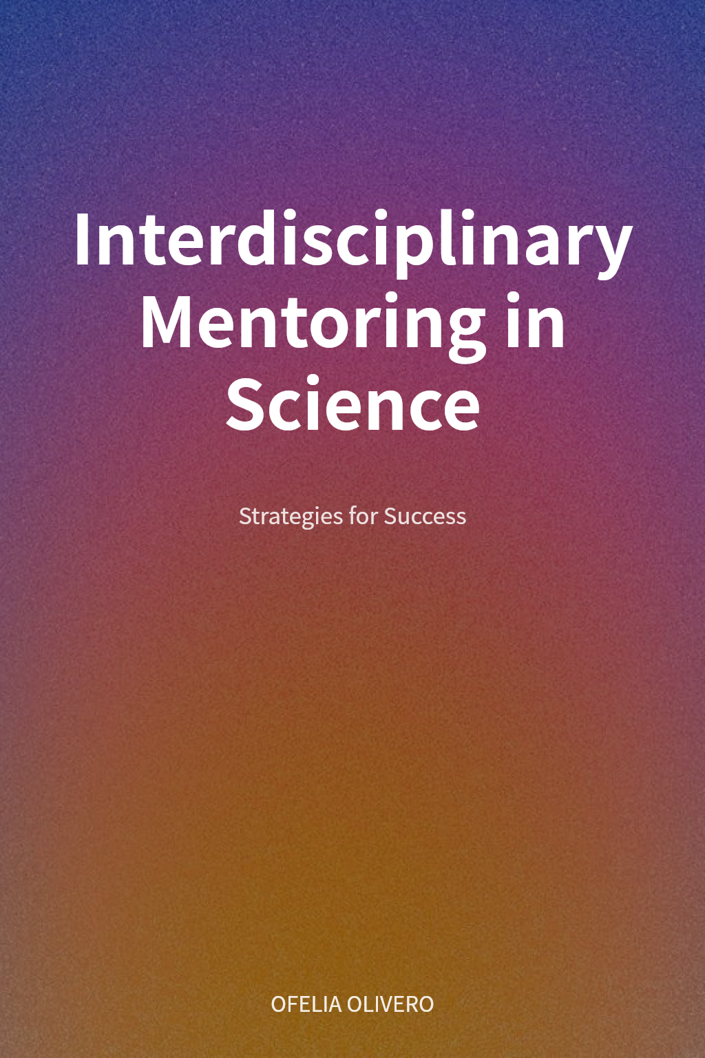 Interdisciplinary Mentoring in Science cover