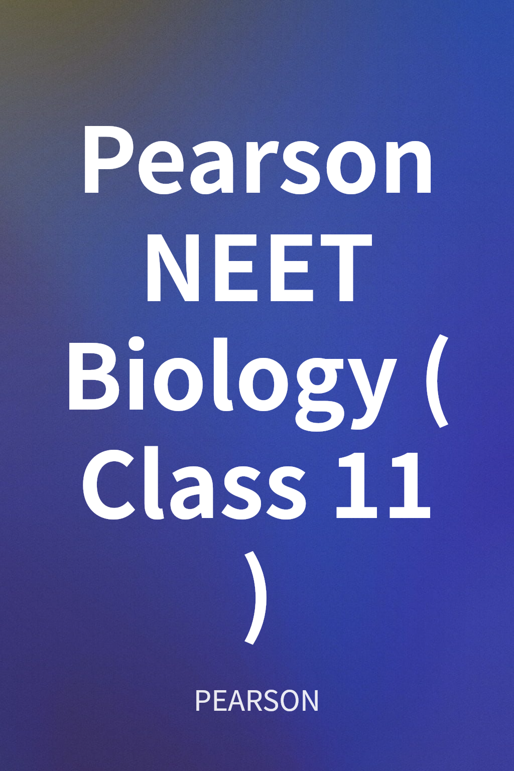 Pearson NEET Biology (Class 11) cover