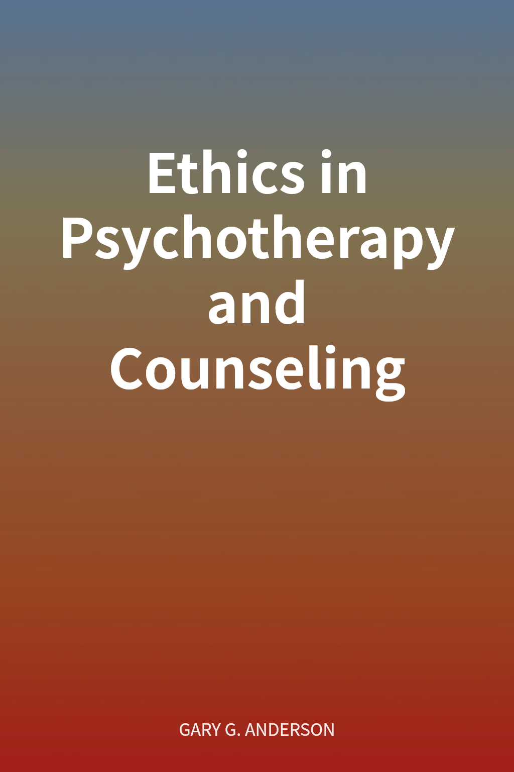Ethics in Psychotherapy and Counseling cover