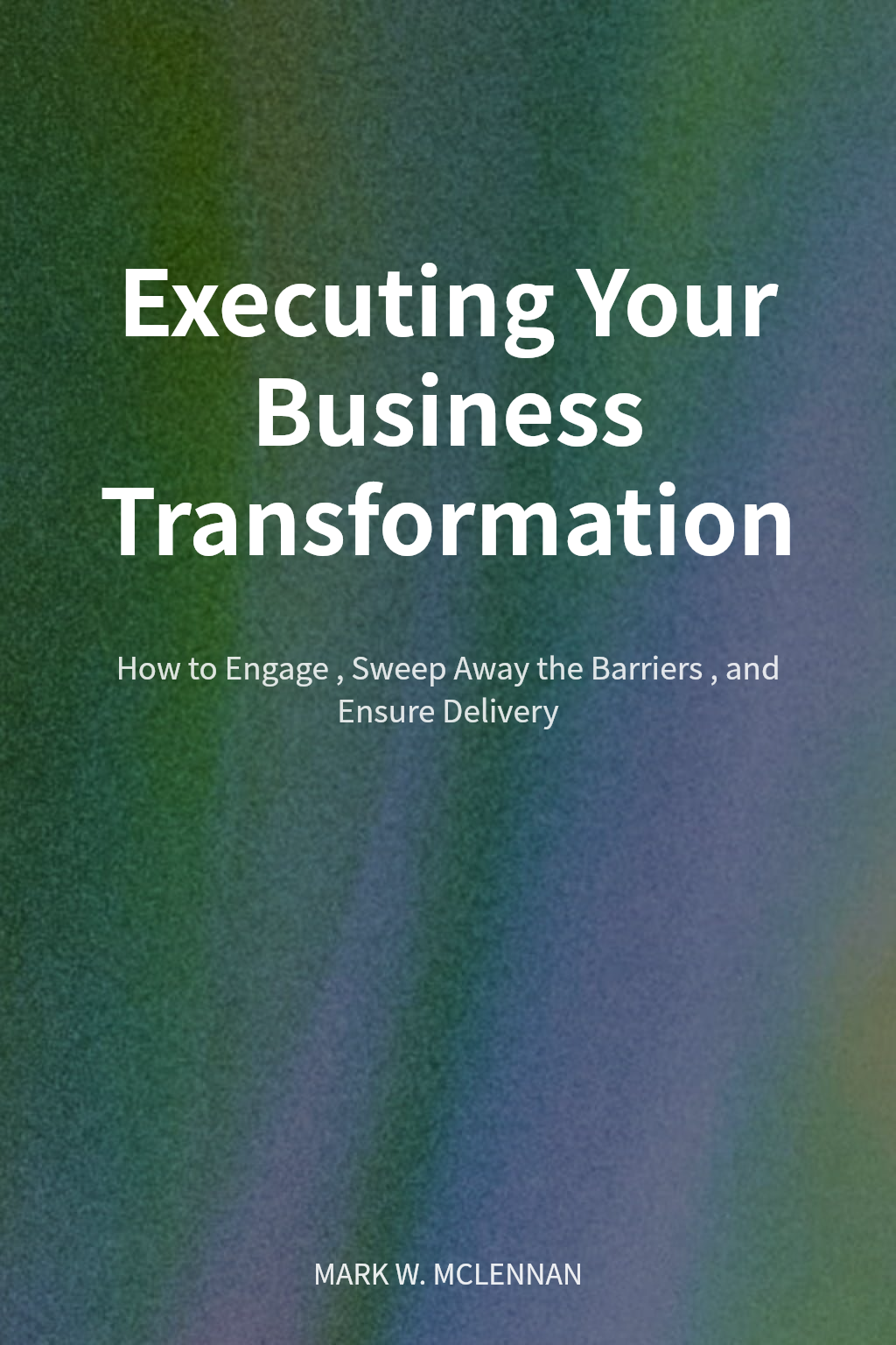 Executing Your Business Transformation cover
