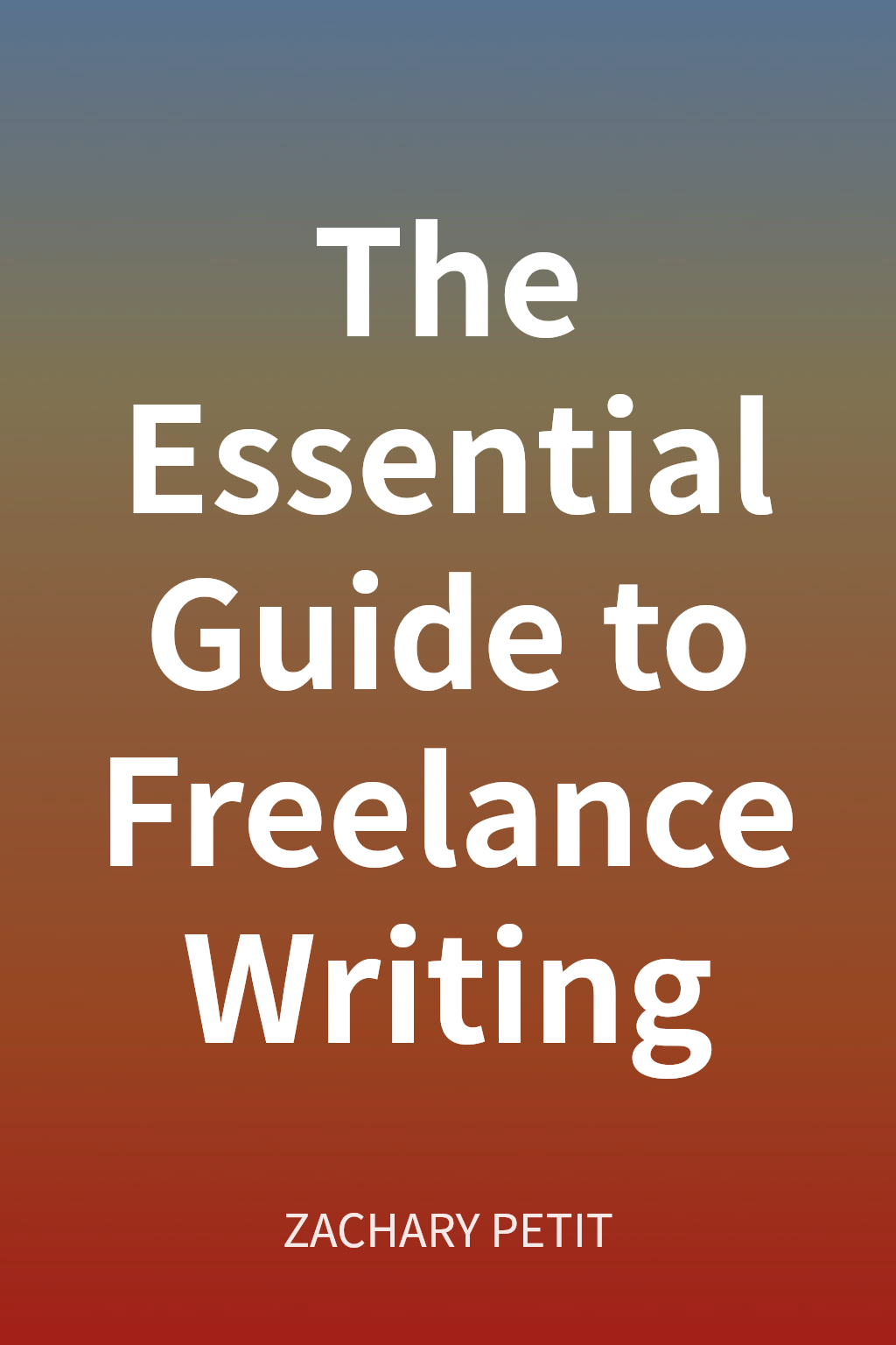 The Essential Guide to Freelance Writing cover