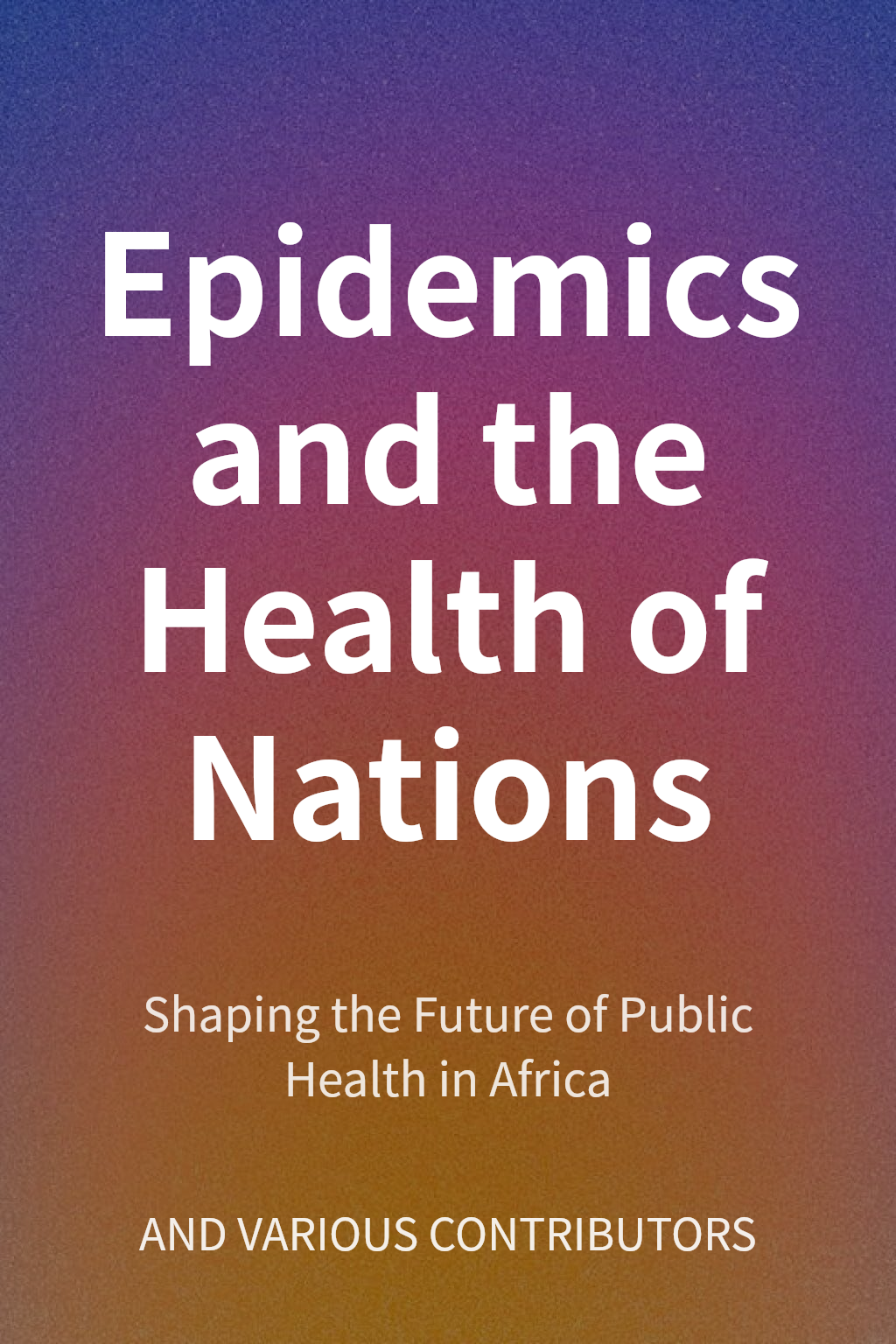 Epidemics and the Health of Nations cover