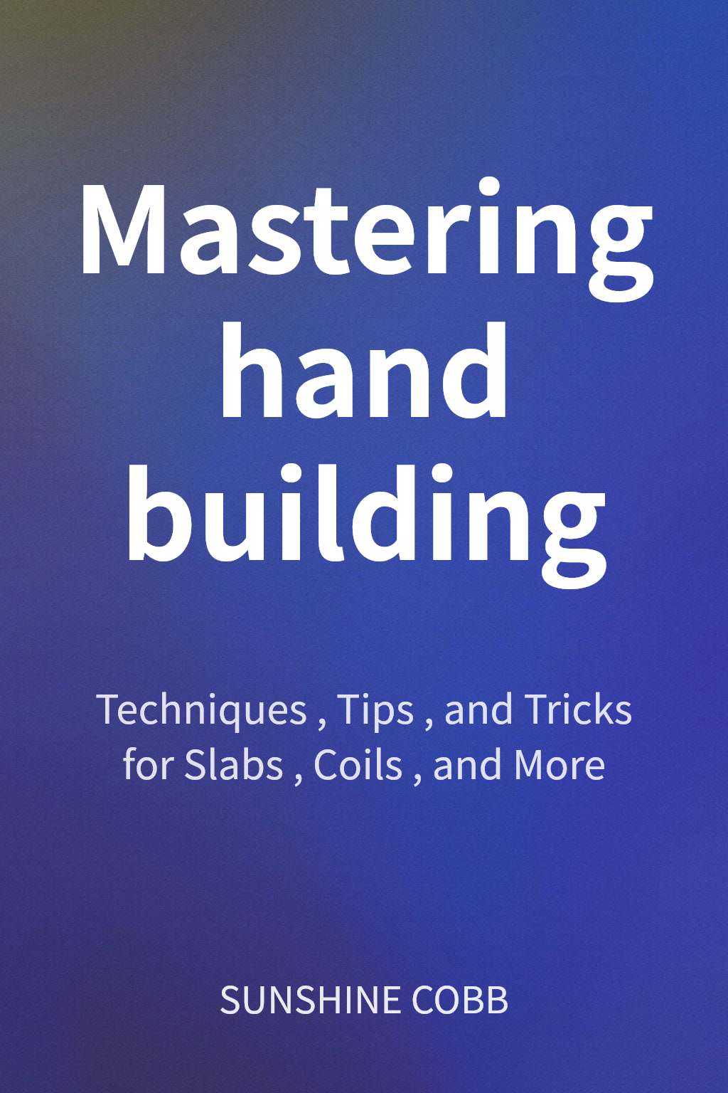 Mastering hand building 封面