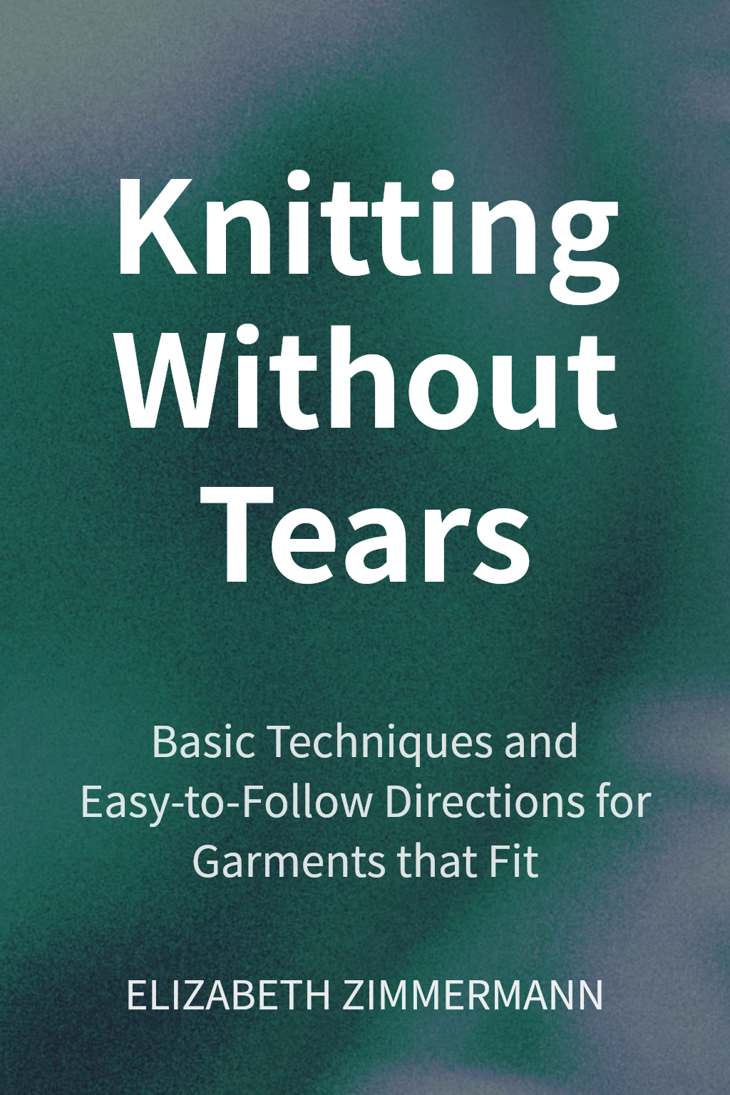 Knitting Without Tears cover