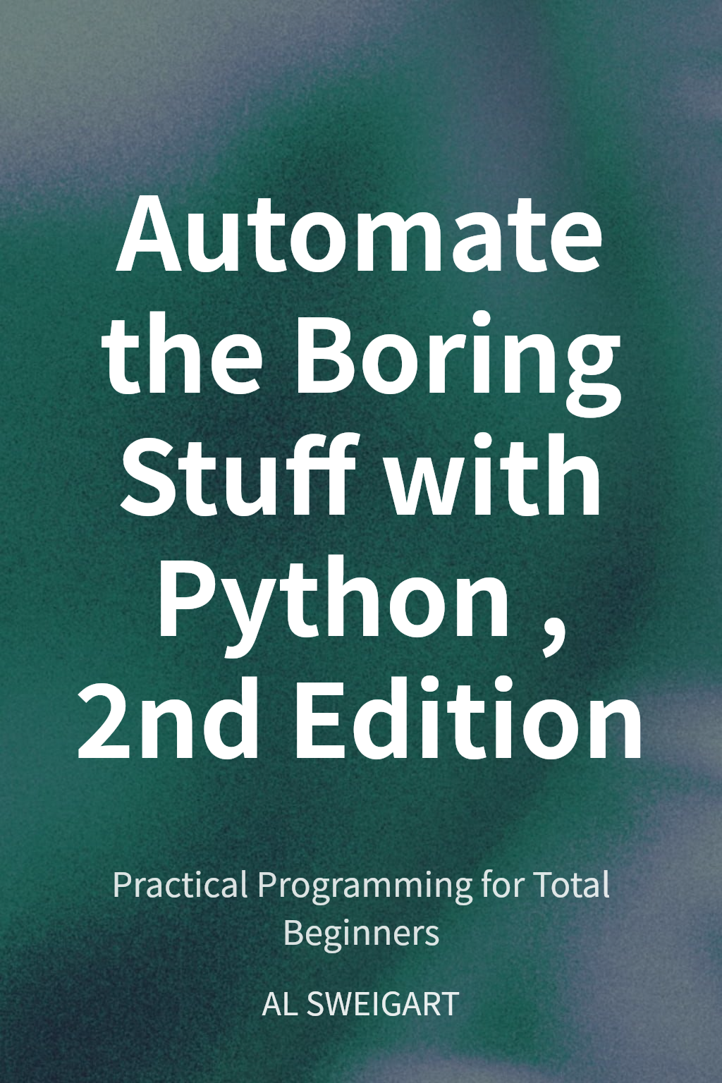 Automate the Boring Stuff with Python, 2nd Edition cover