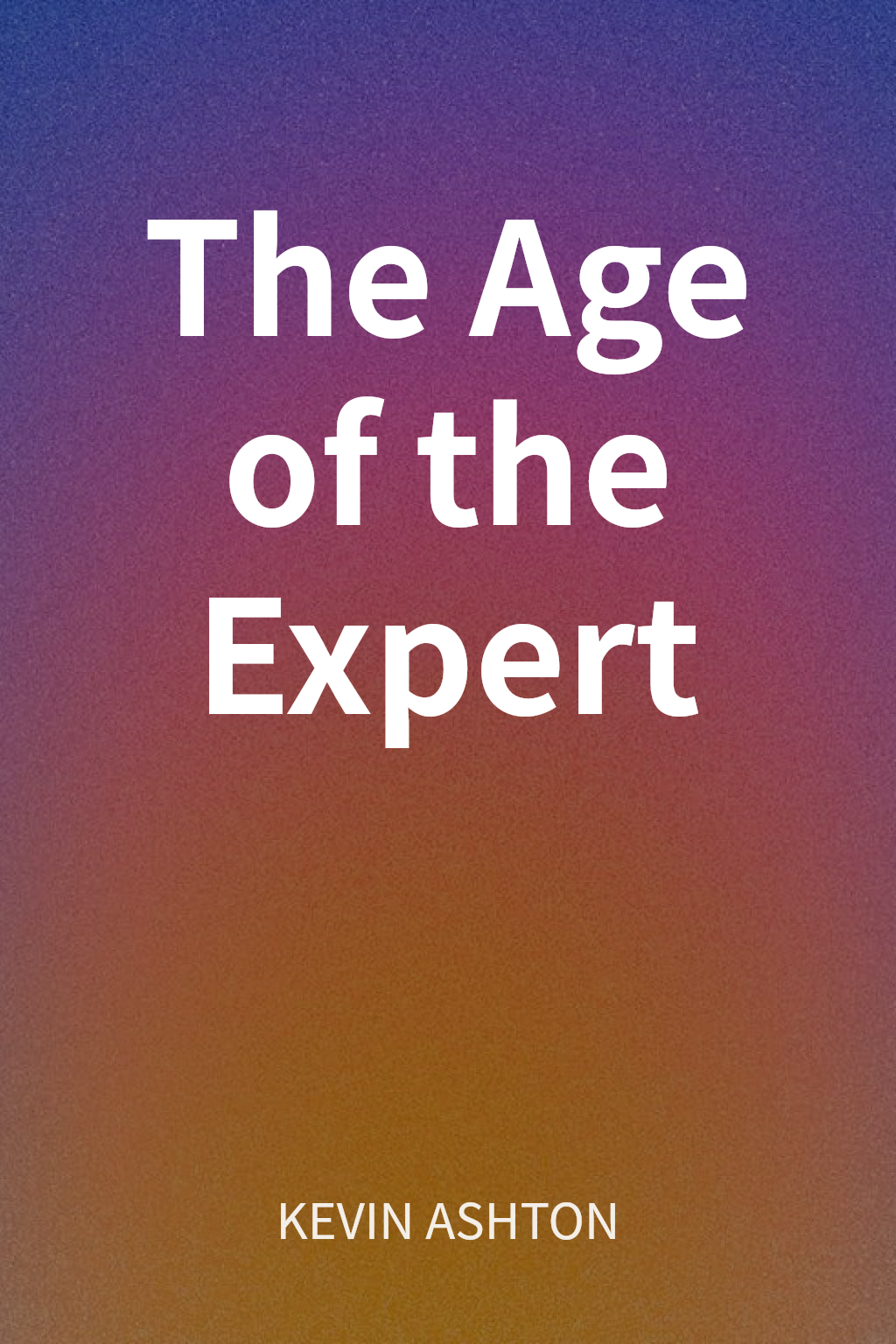 The Age of the Expert cover