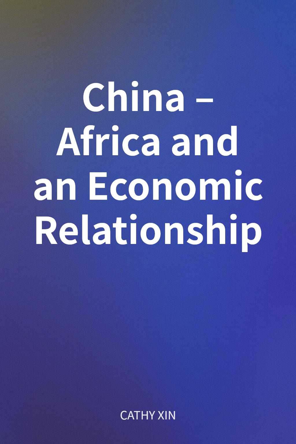 China–Africa and an Economic Relationship cover