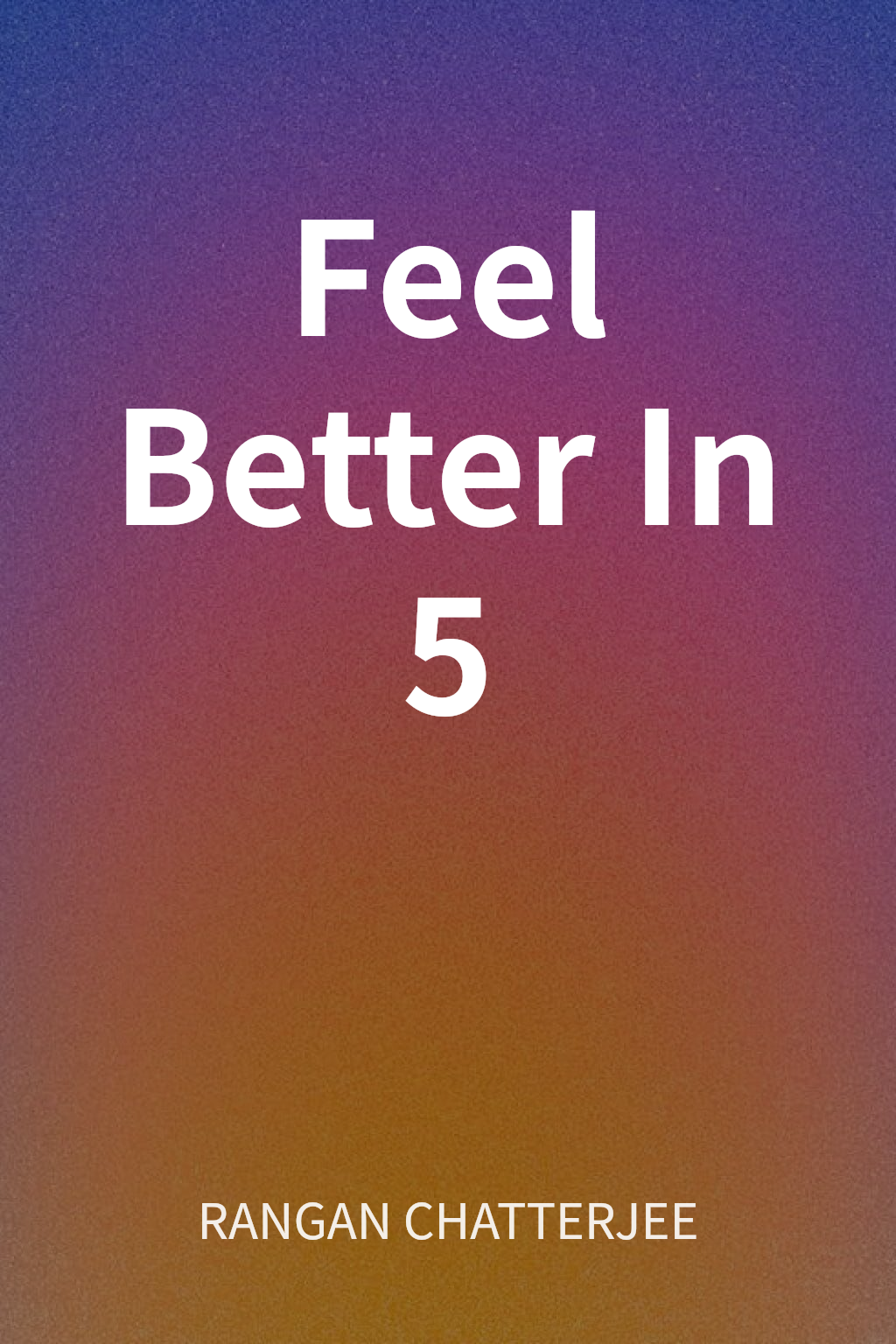 Feel Better In 5 cover