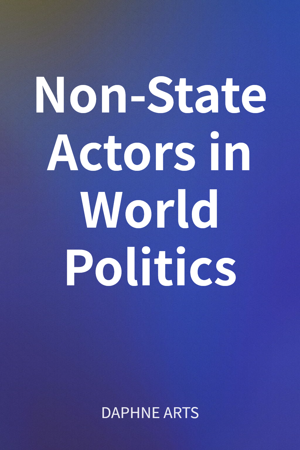 Non-State Actors in World Politics cover