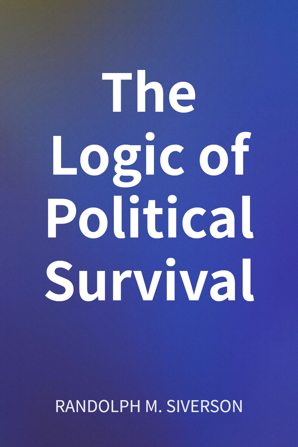 The Logic of Political Survival cover