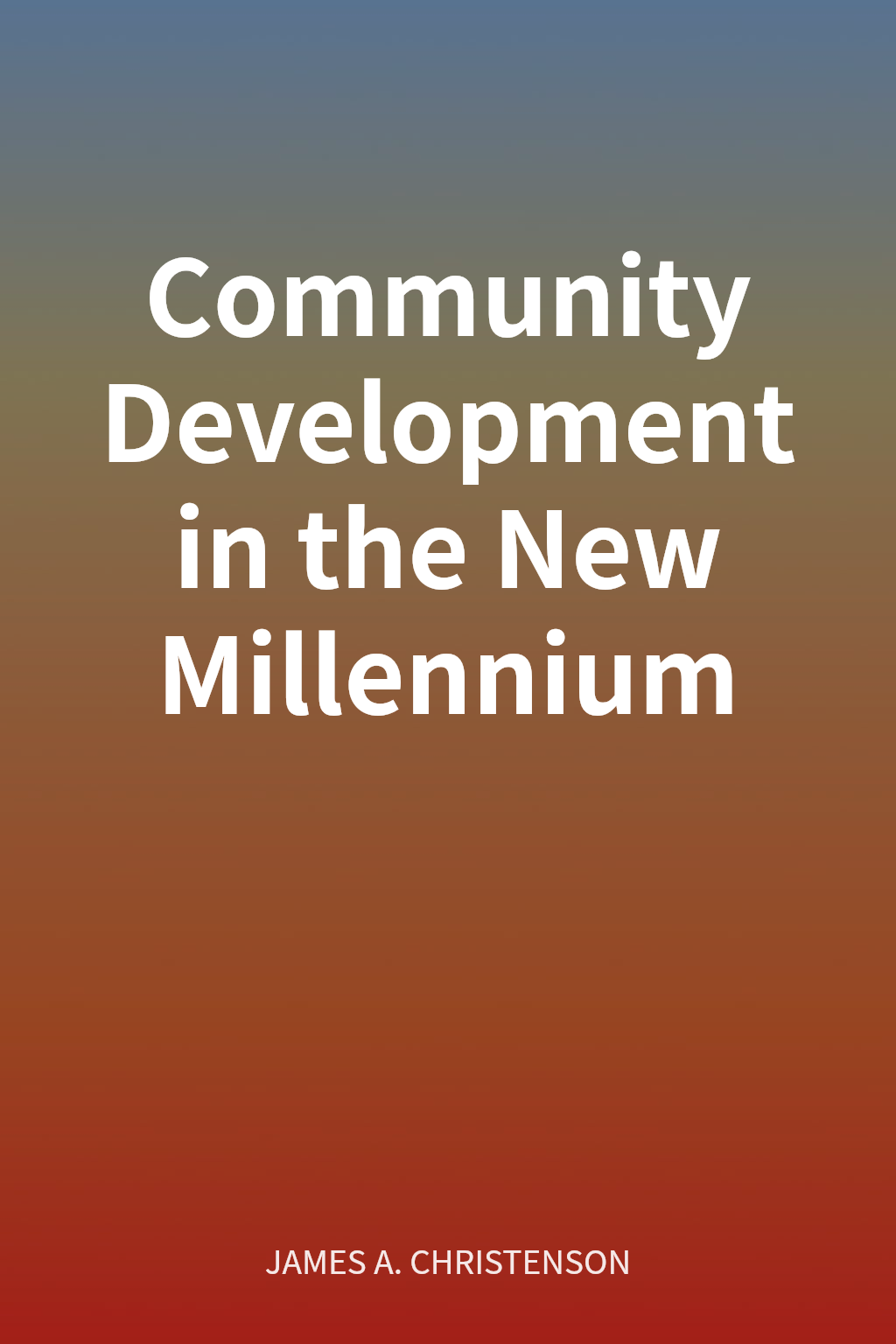 Community Development in the New Millennium cover