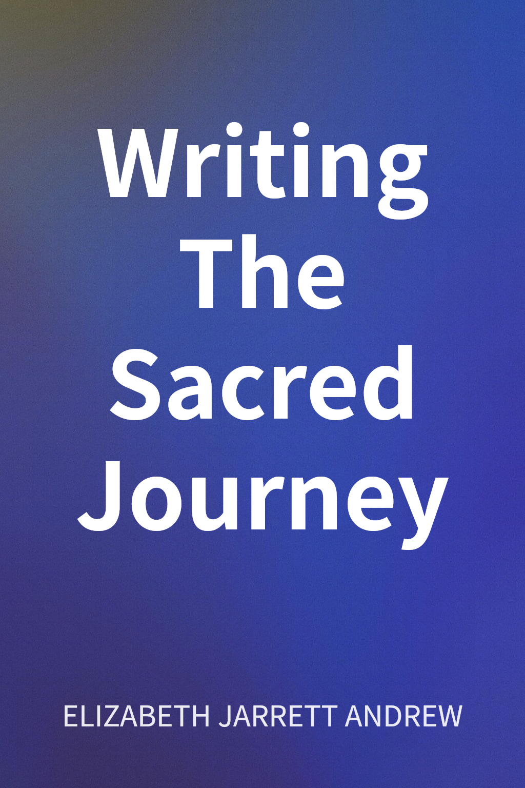 Writing The Sacred Journey cover