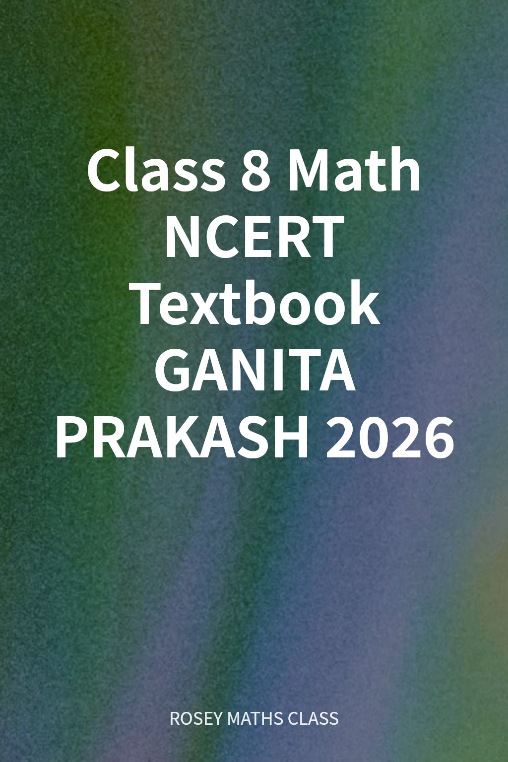 Class 8 Math NCERT Textbook GANITA PRAKASH 2026 cover