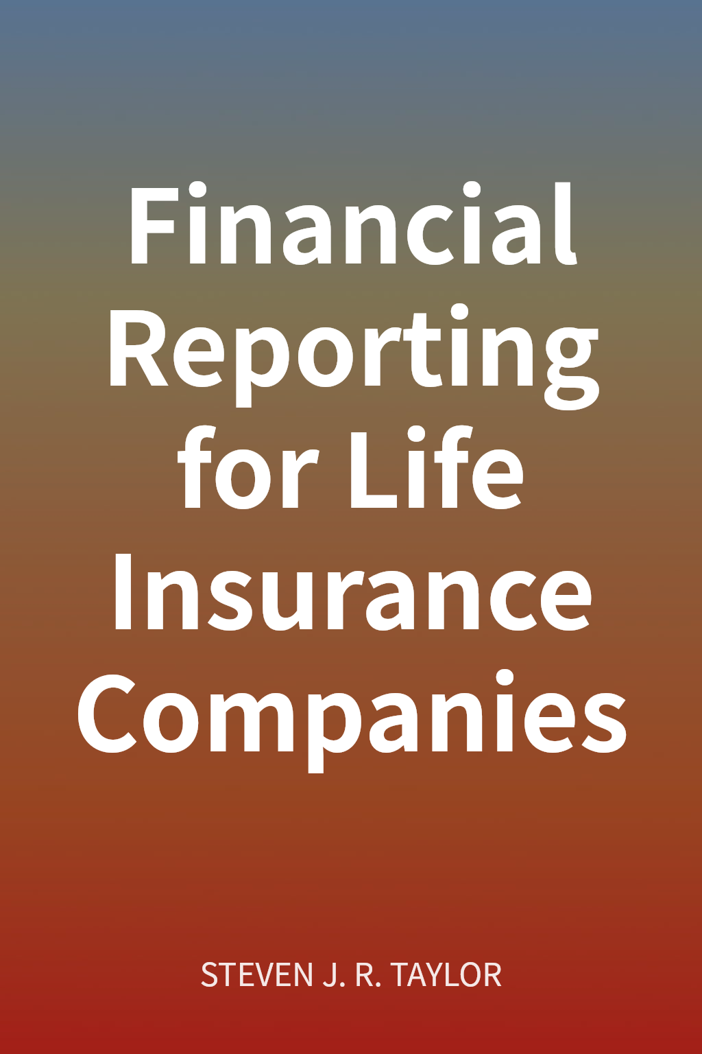 Financial Reporting for Life Insurance Companies cover