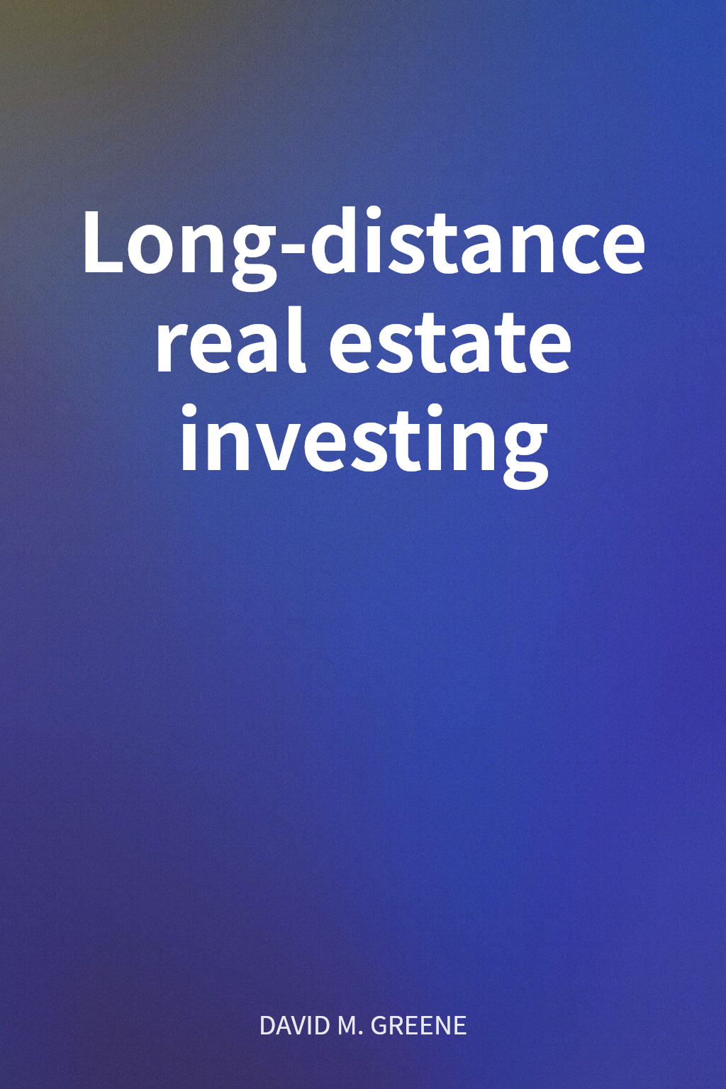Long-distance real estate investing cover
