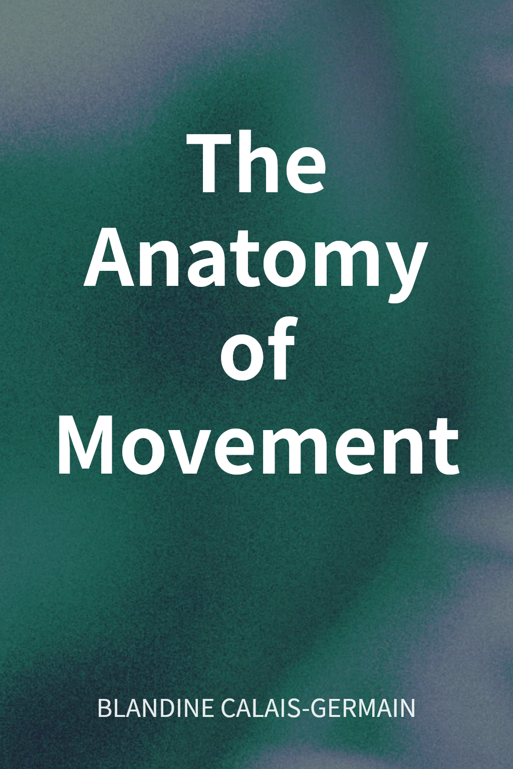 The Anatomy of Movement cover
