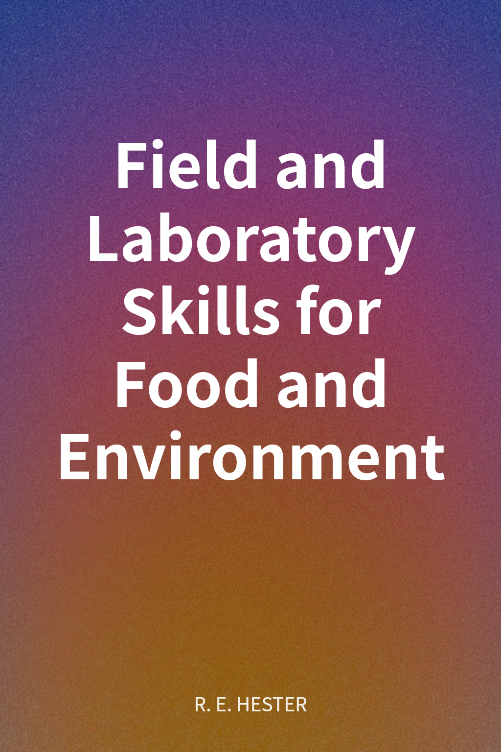 Field and Laboratory Skills for Food and Environment cover