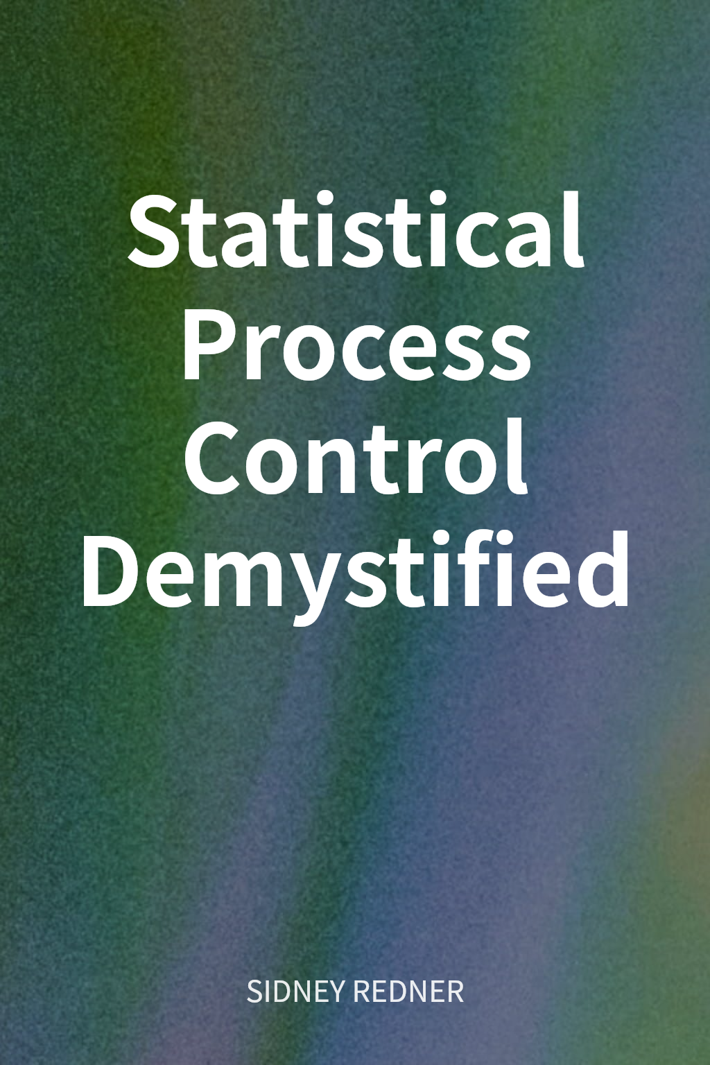 Statistical Process Control Demystified cover