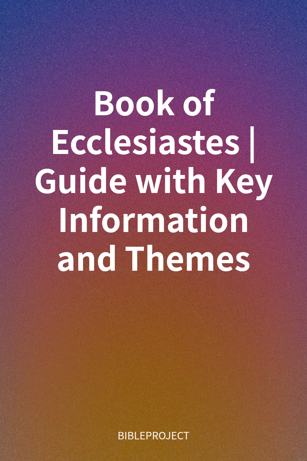 Book of Ecclesiastes | Guide with Key Information and Themes cover