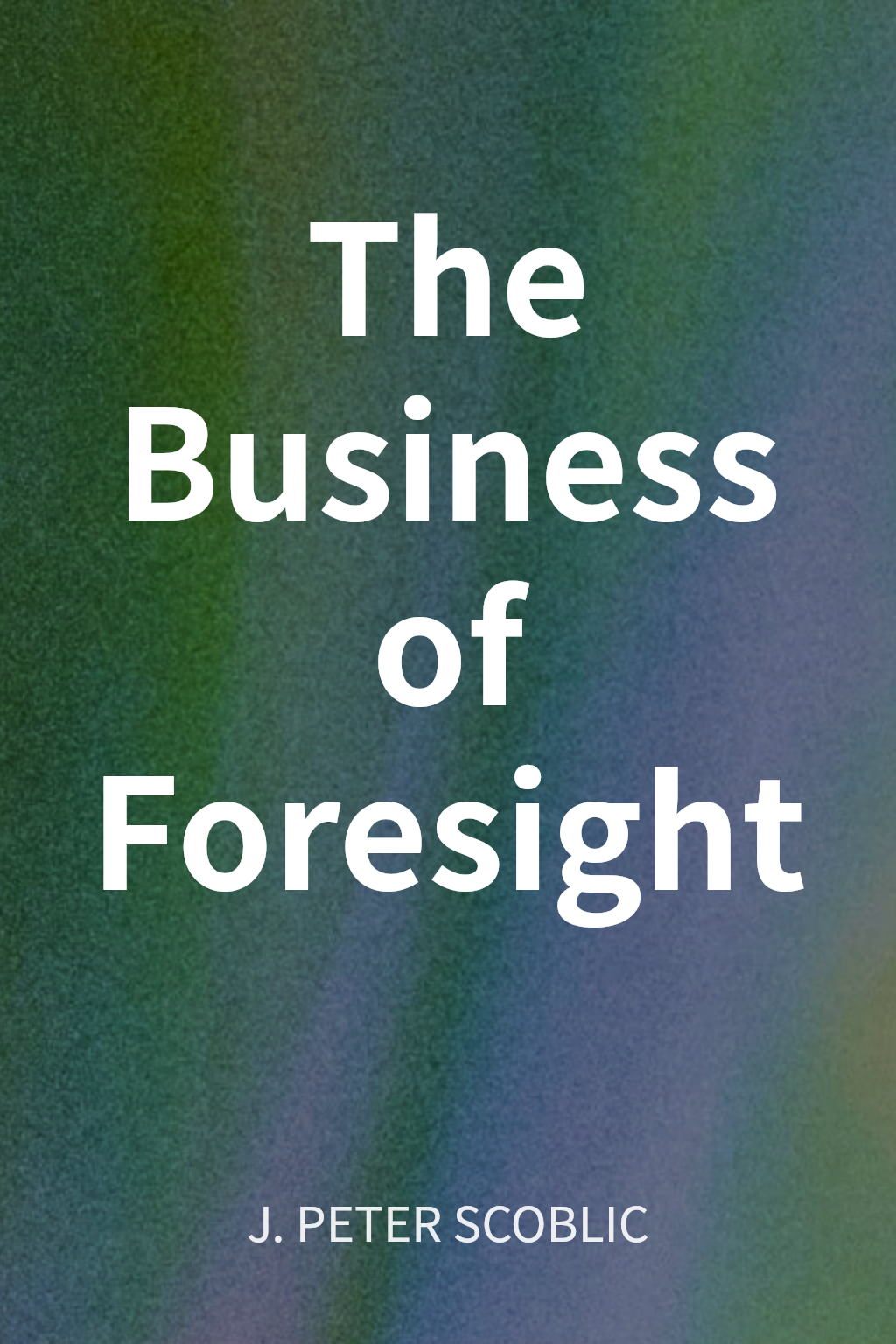 The Business of Foresight cover
