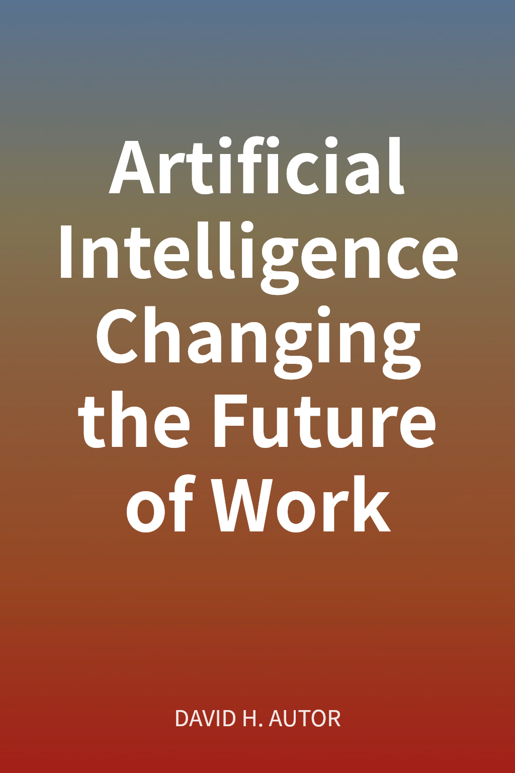 Artificial Intelligence Changing the Future of Work cover