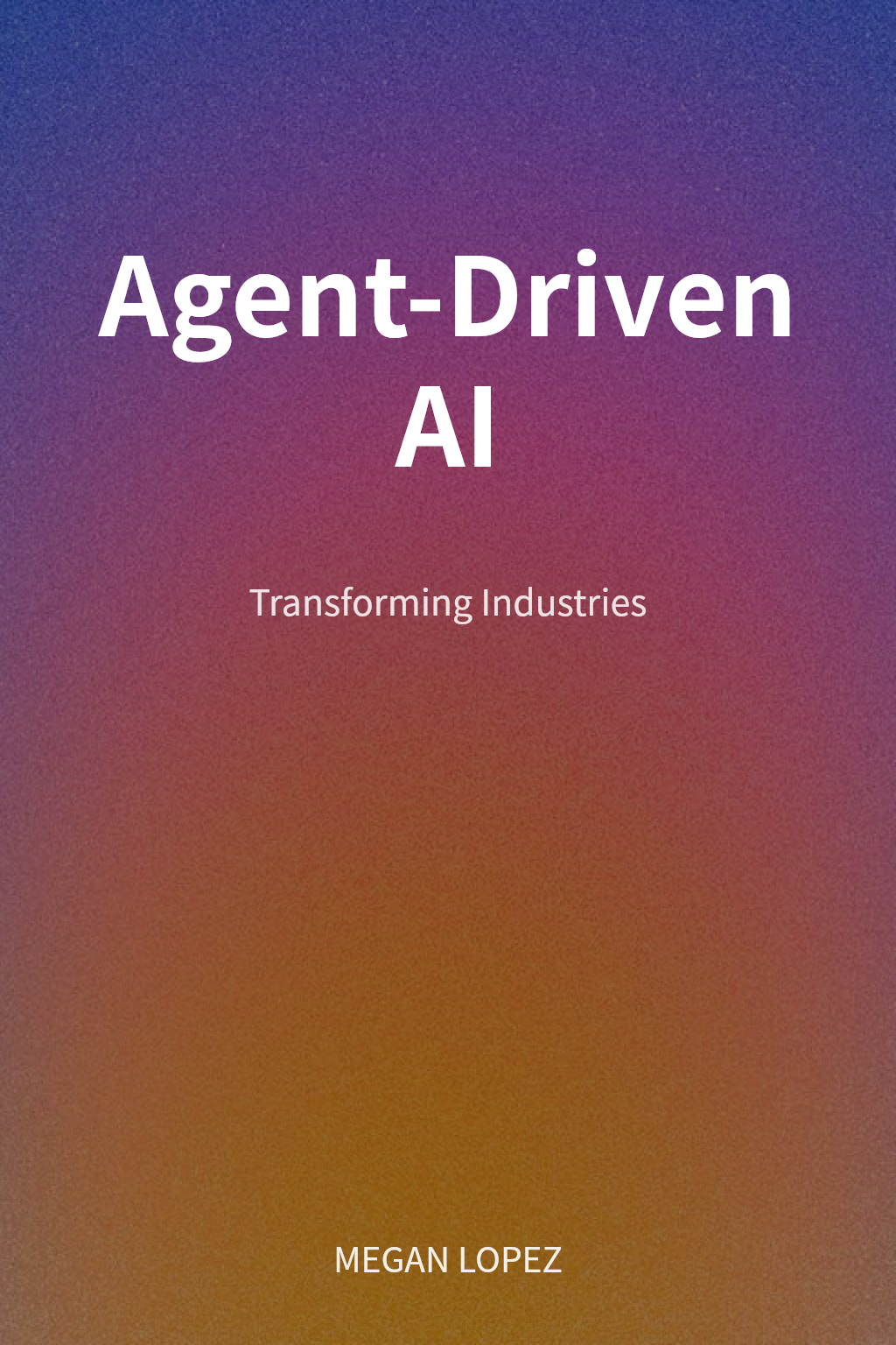 Agent-Driven AI cover