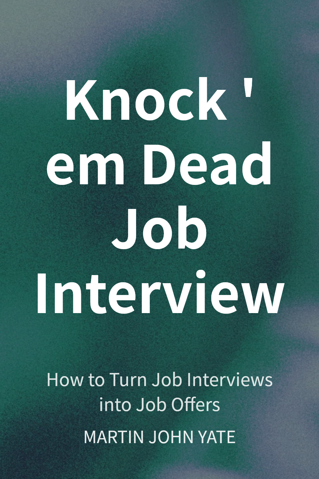 Knock 'em Dead Job Interview cover