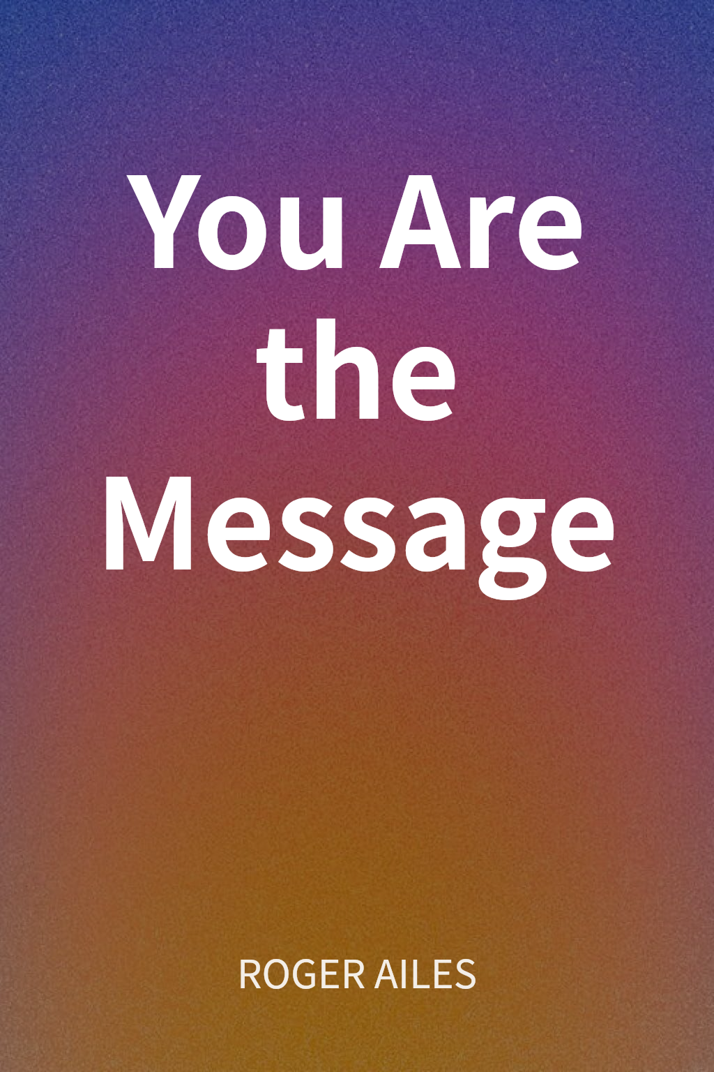 You Are the Message cover