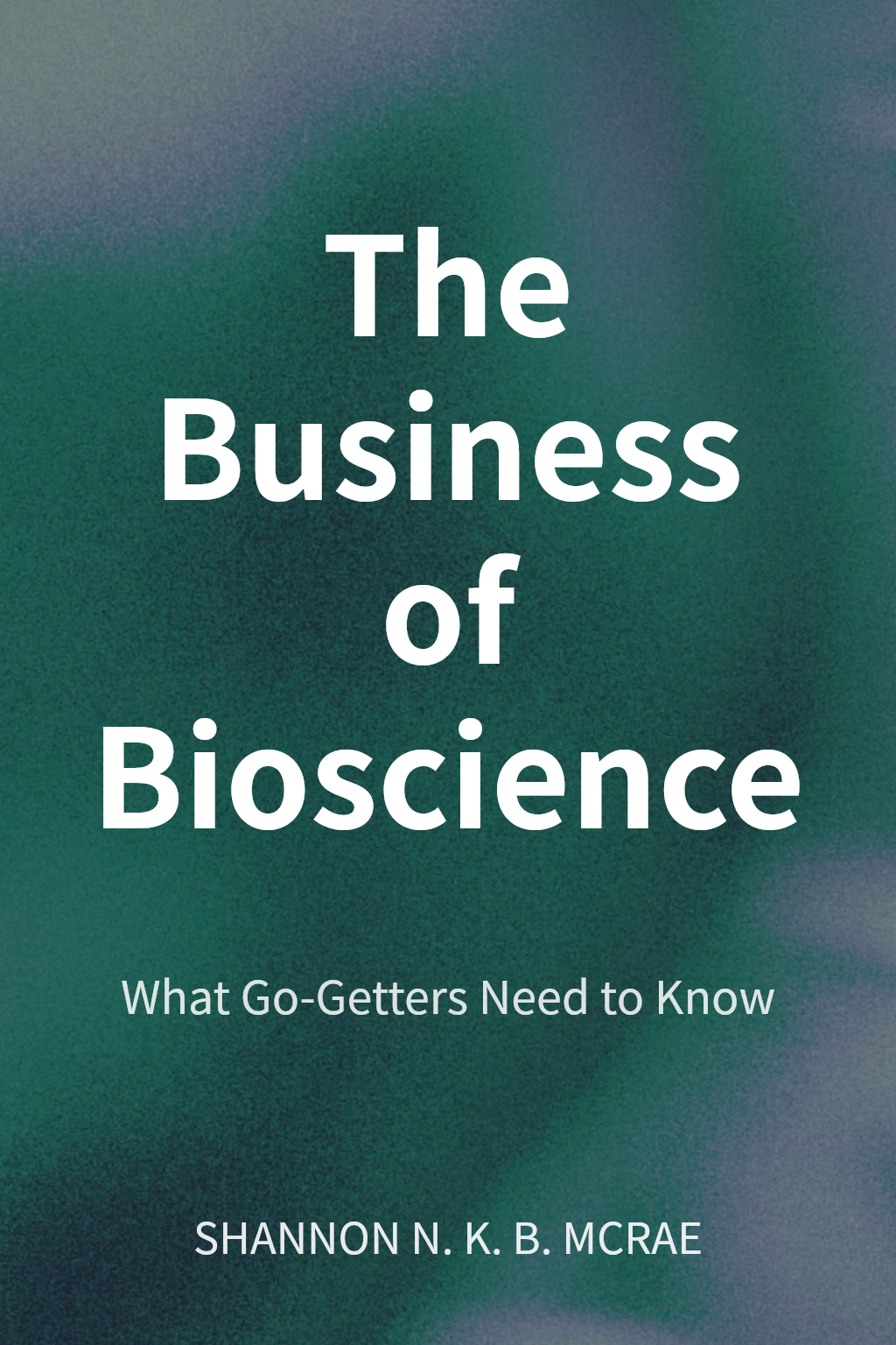 The Business of Bioscience cover