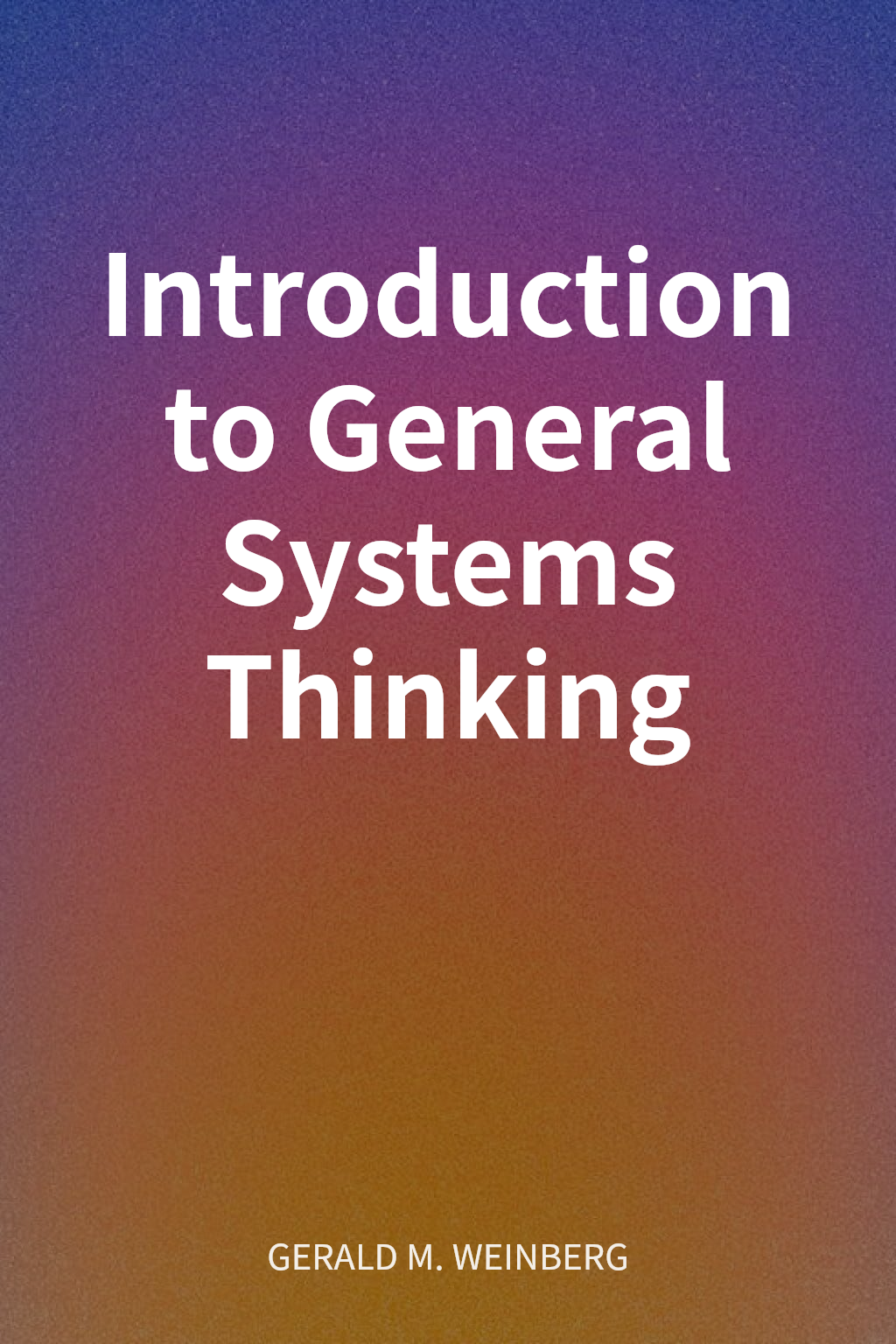 Introduction to General Systems Thinking cover