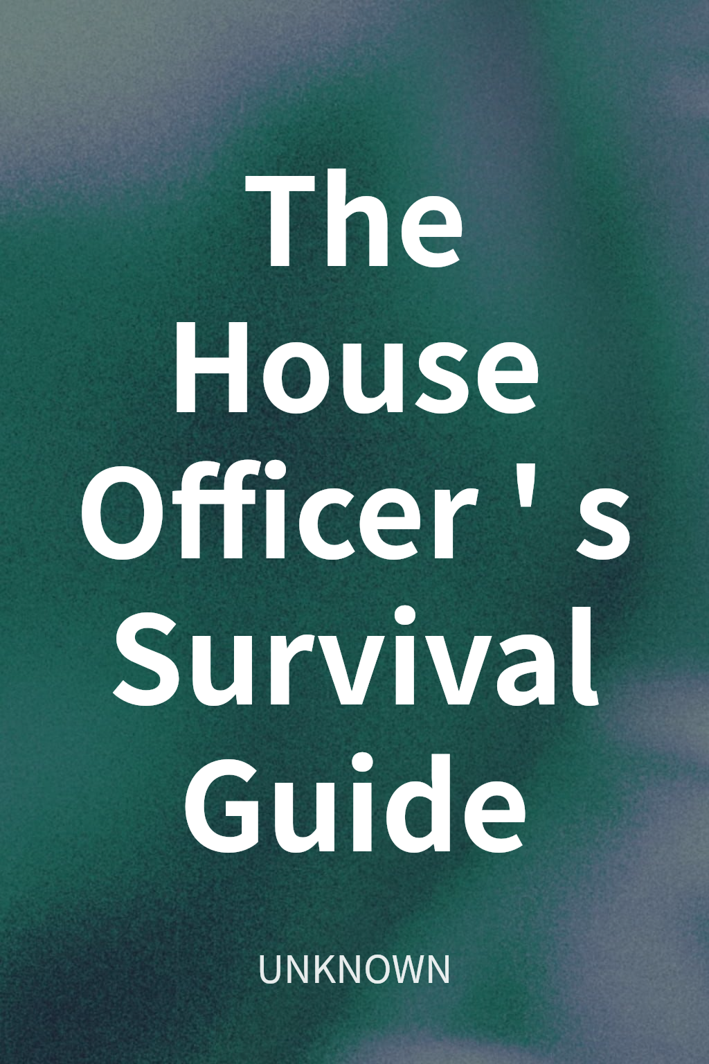 The House Officer's Survival Guide cover