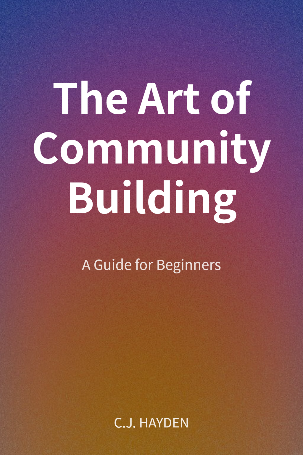 The Art of Community Building cover