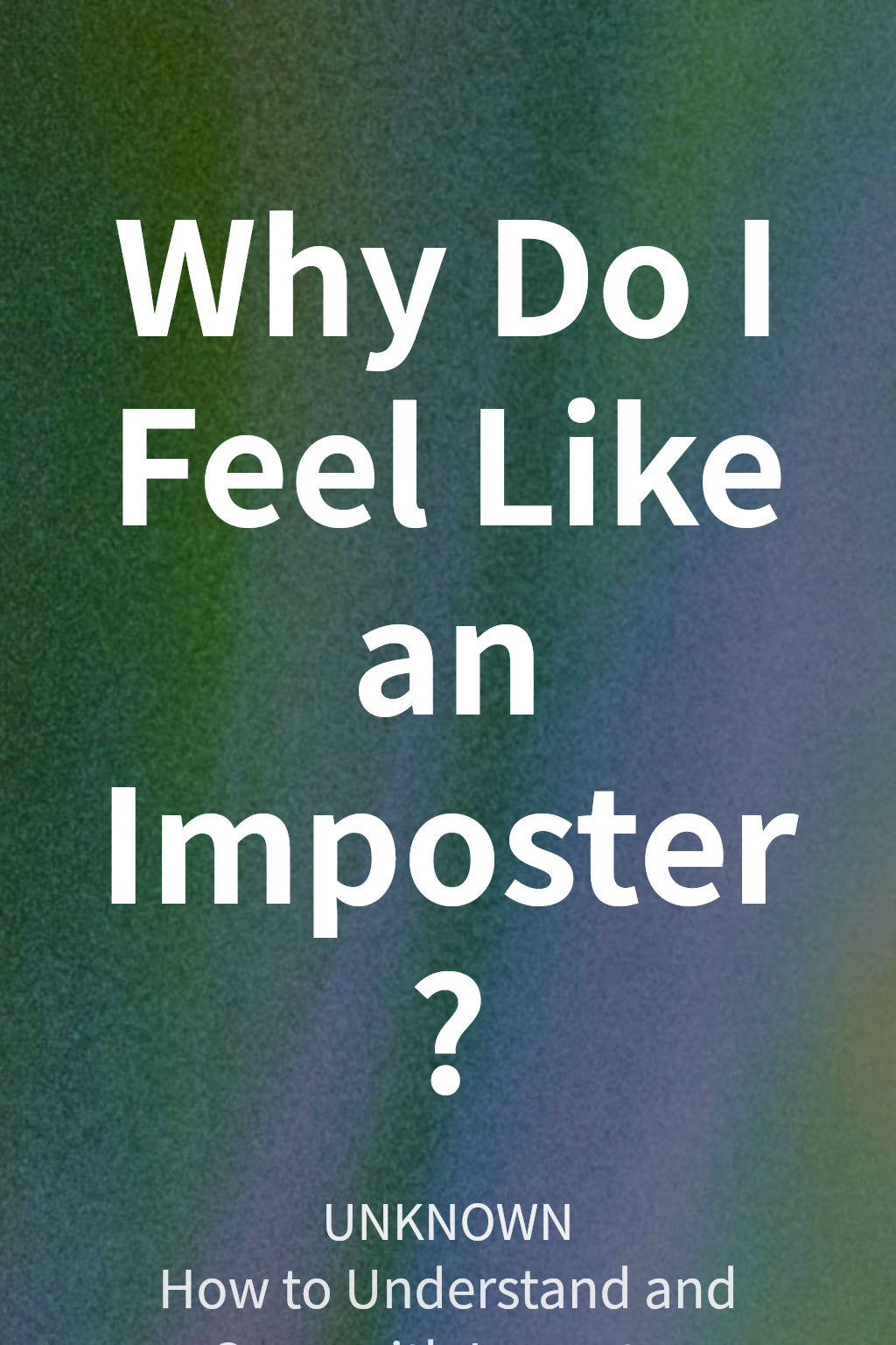 Why Do I Feel Like an Imposter? cover