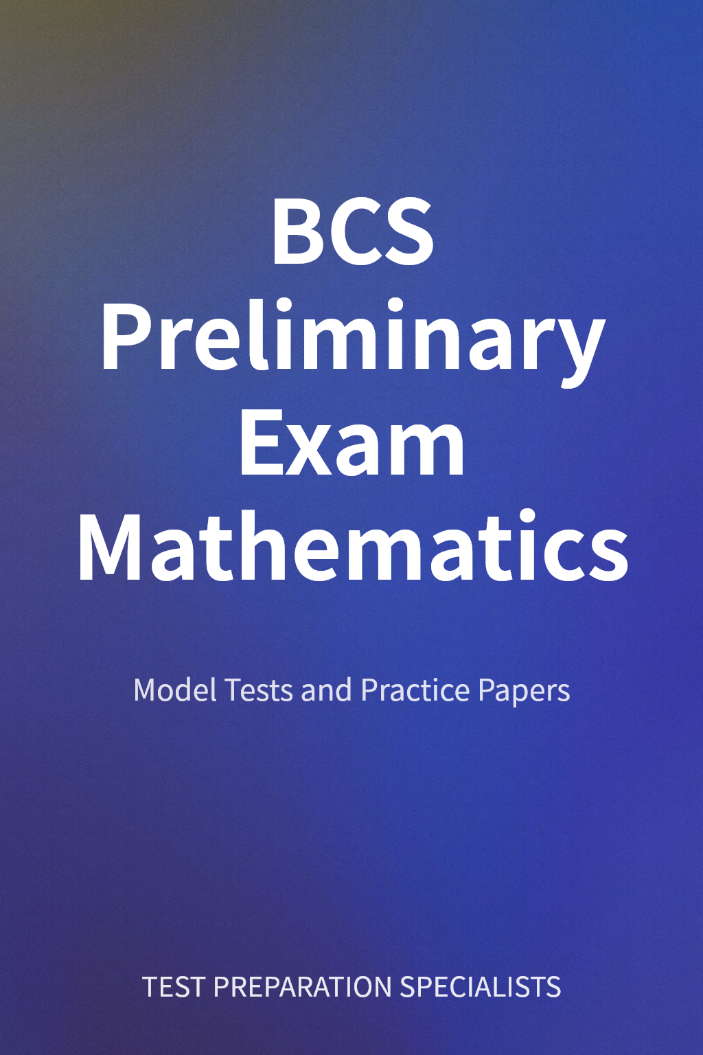 BCS Preliminary Exam Mathematics cover