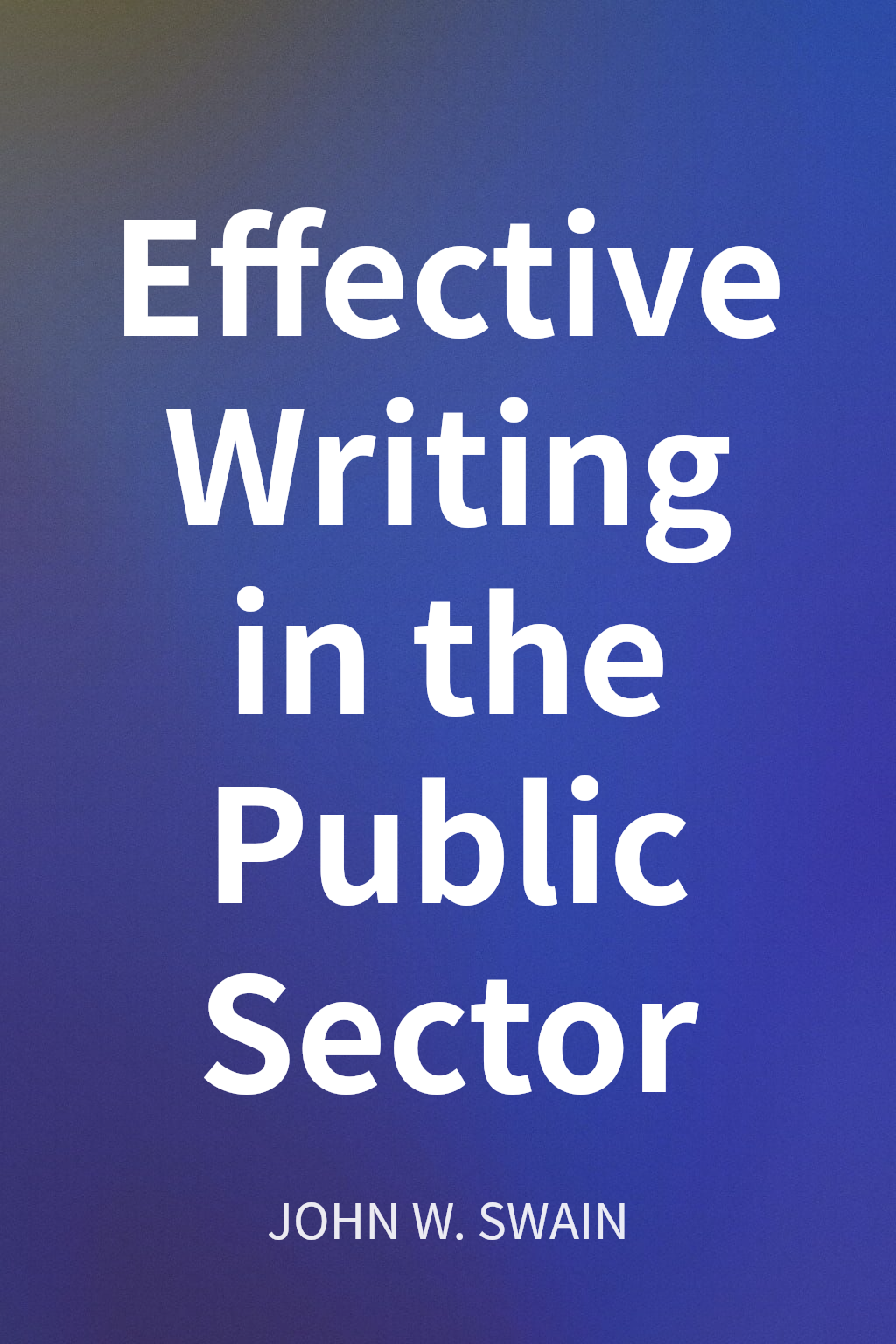 Effective Writing in the Public Sector cover
