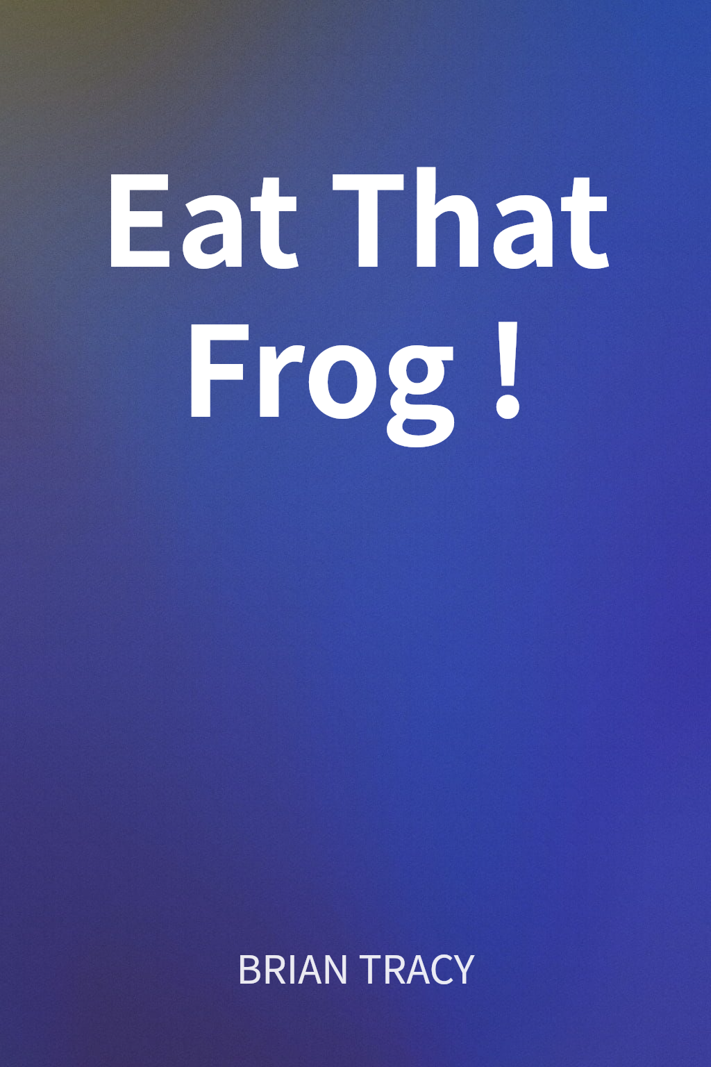 Eat That Frog! cover