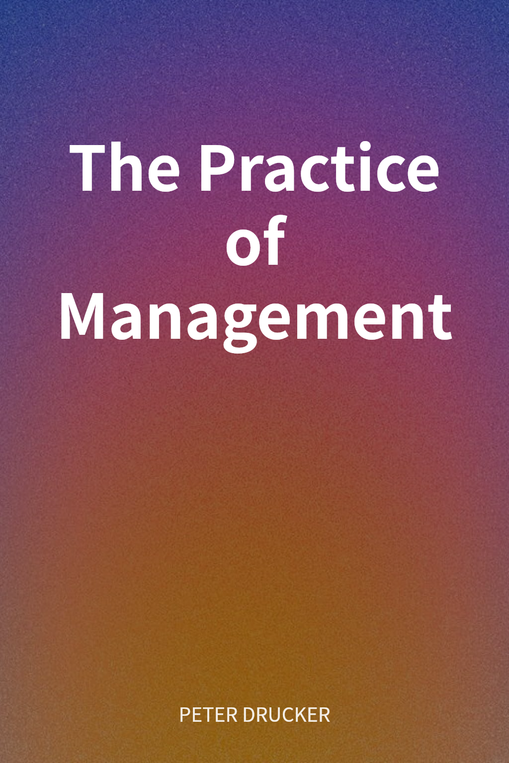 The Practice of Management cover