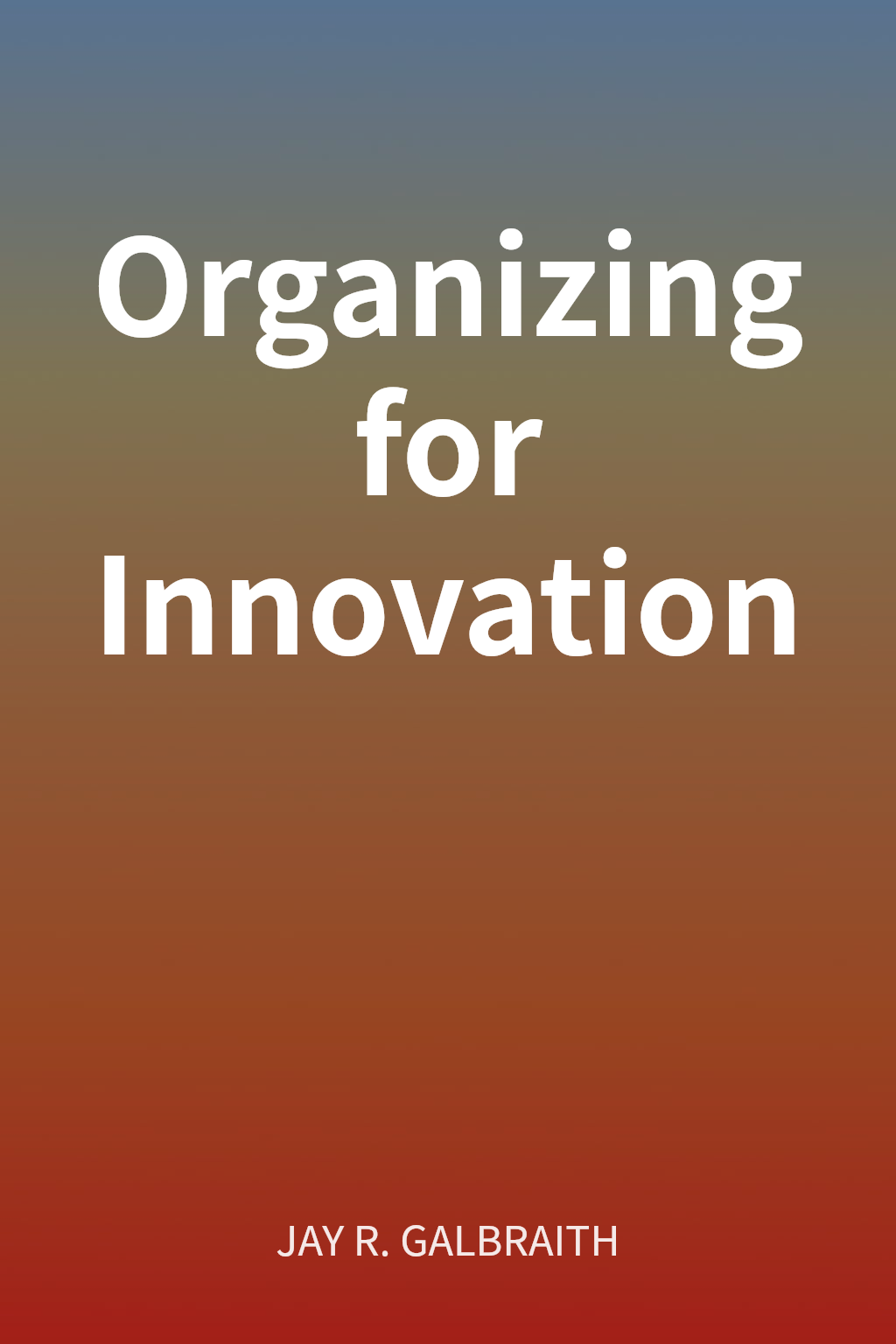 Organizing for Innovation cover