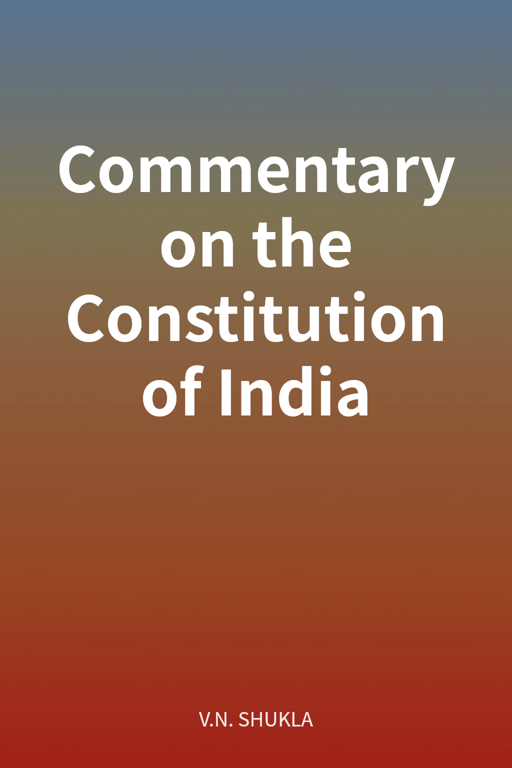 Commentary on the Constitution of India cover