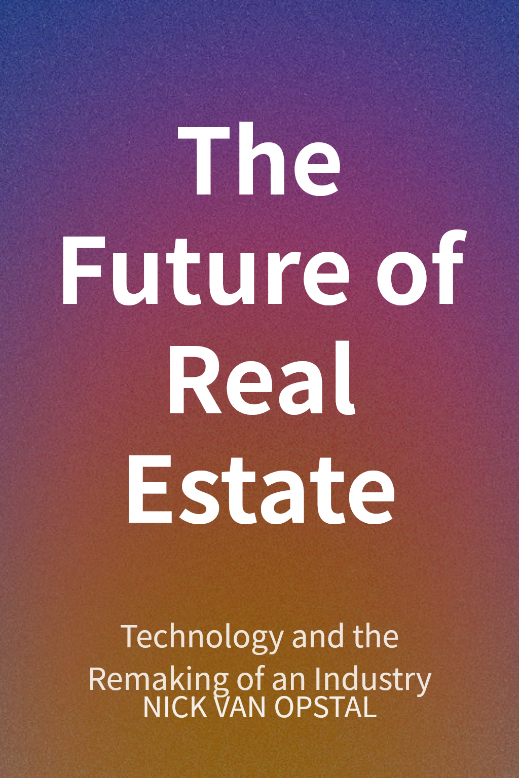 The Future of Real Estate cover