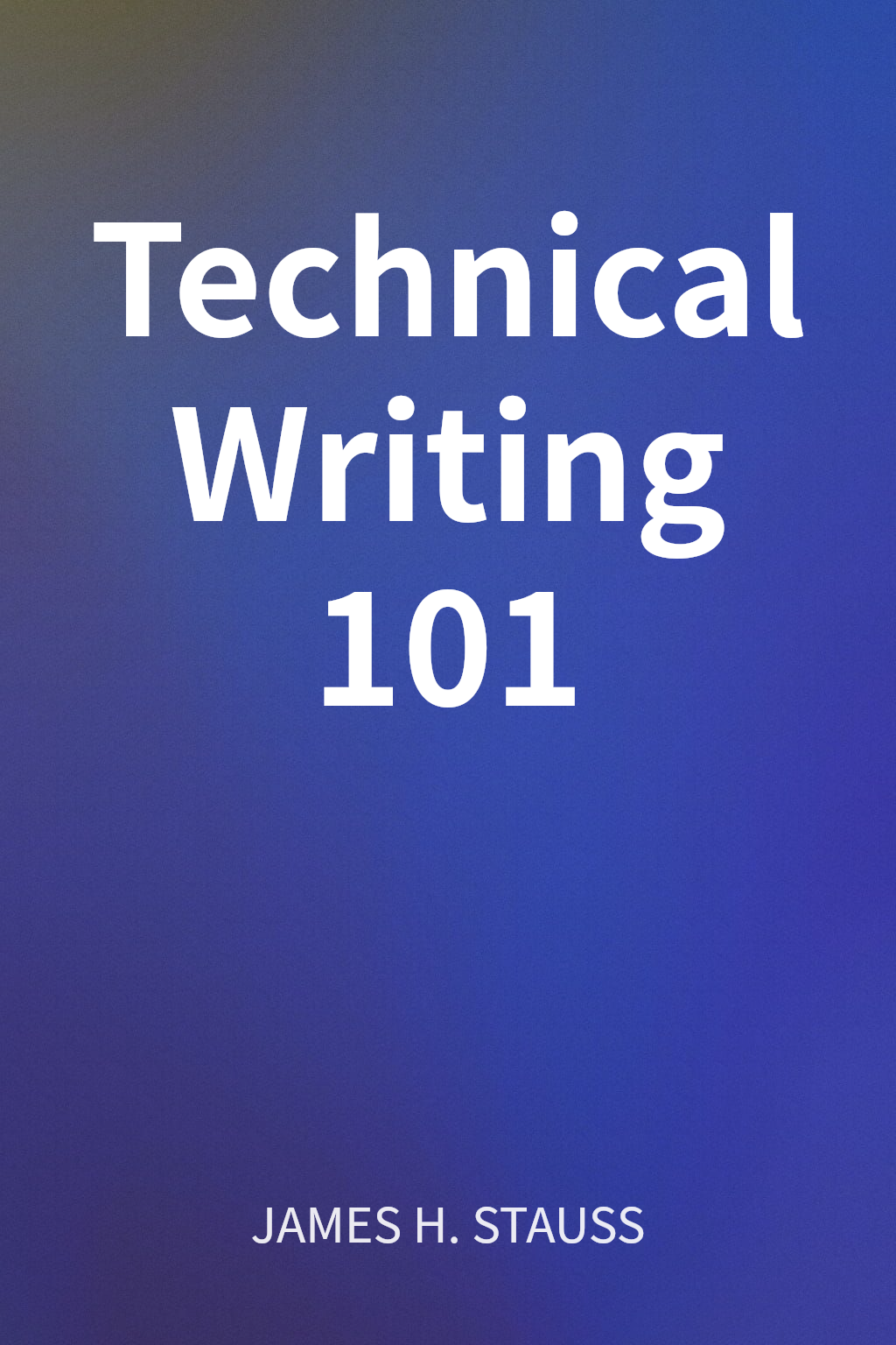 Technical Writing 101 cover