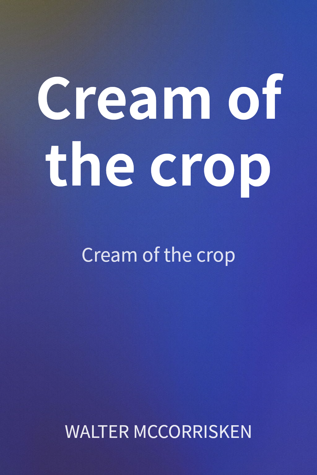 Cream of the crop 封面