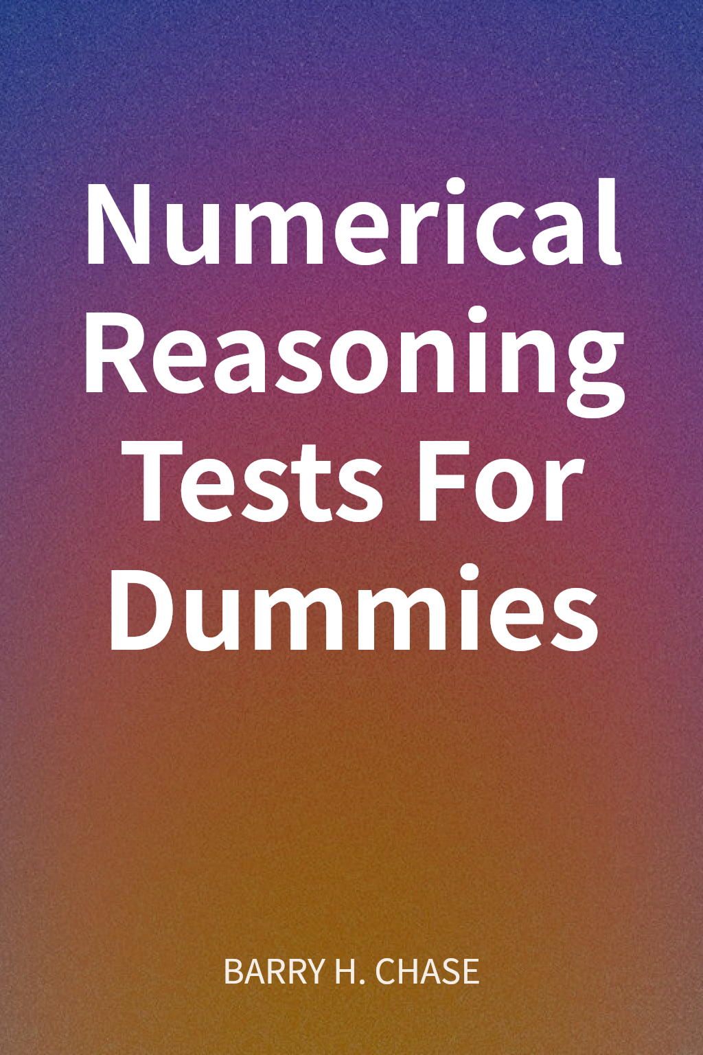 Numerical Reasoning Tests For Dummies cover